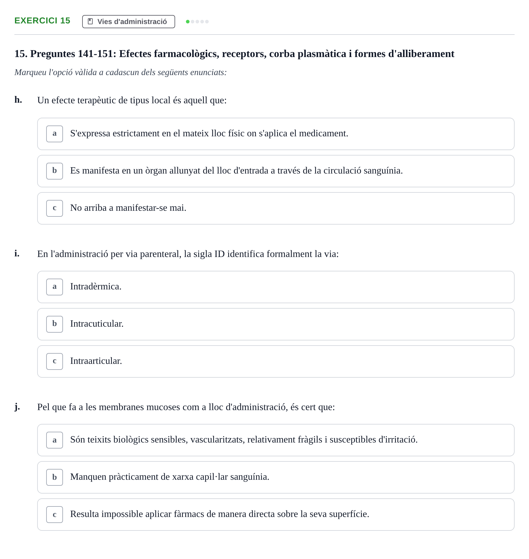 Enunciado: Ejercicio 15 - Vies d'administració · Introducción a la Farmacia Galénica UB Banc de preguntes: Vies d'administració i formes farmacèutiques (Part 1)