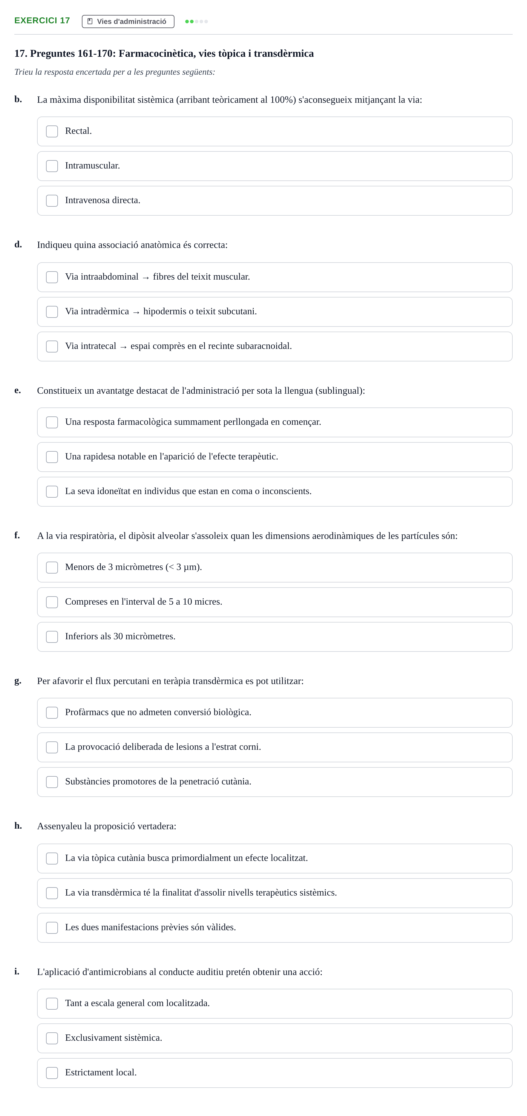 Enunciado: Ejercicio 17 - Vies d'administració · Introducción a la Farmacia Galénica UB Banc de preguntes: Vies d'administració i formes farmacèutiques (Part 1)