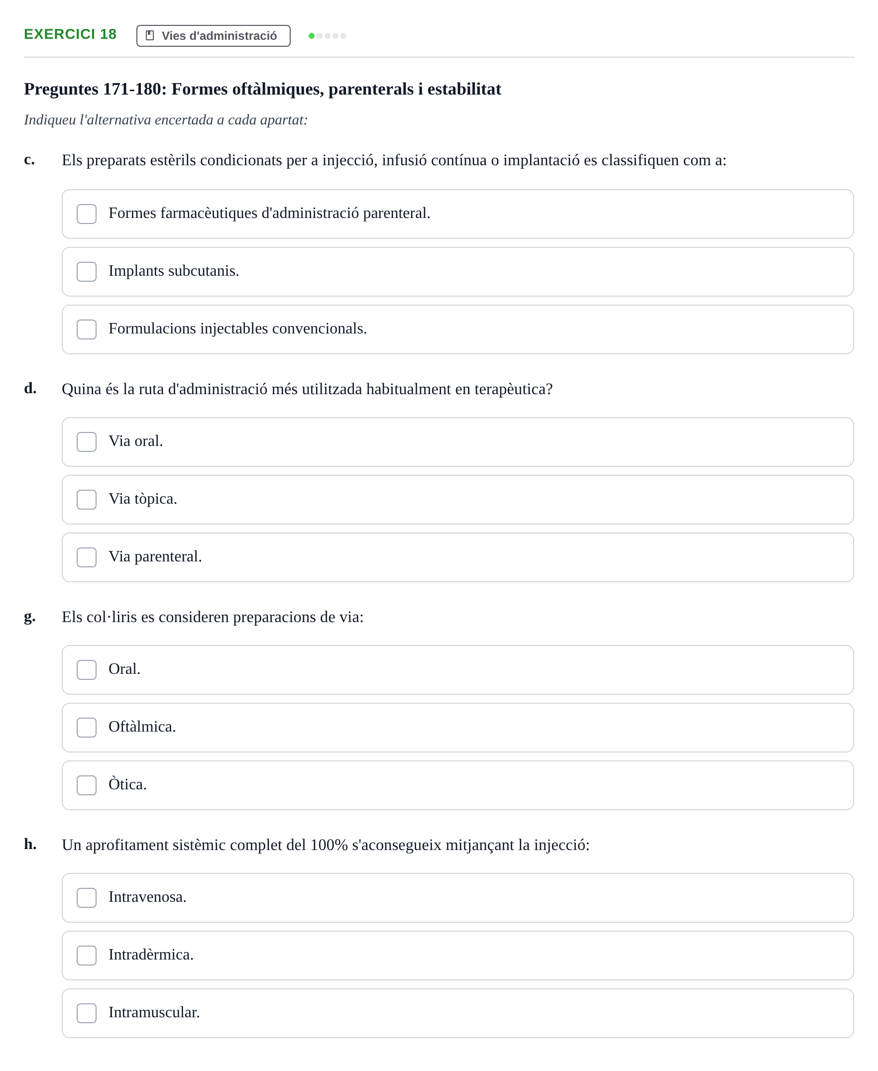 Enunciado: Ejercicio 18 - Vies d'administració · Introducción a la Farmacia Galénica UB Banc de preguntes: Vies d'administració i formes farmacèutiques (Part 1)