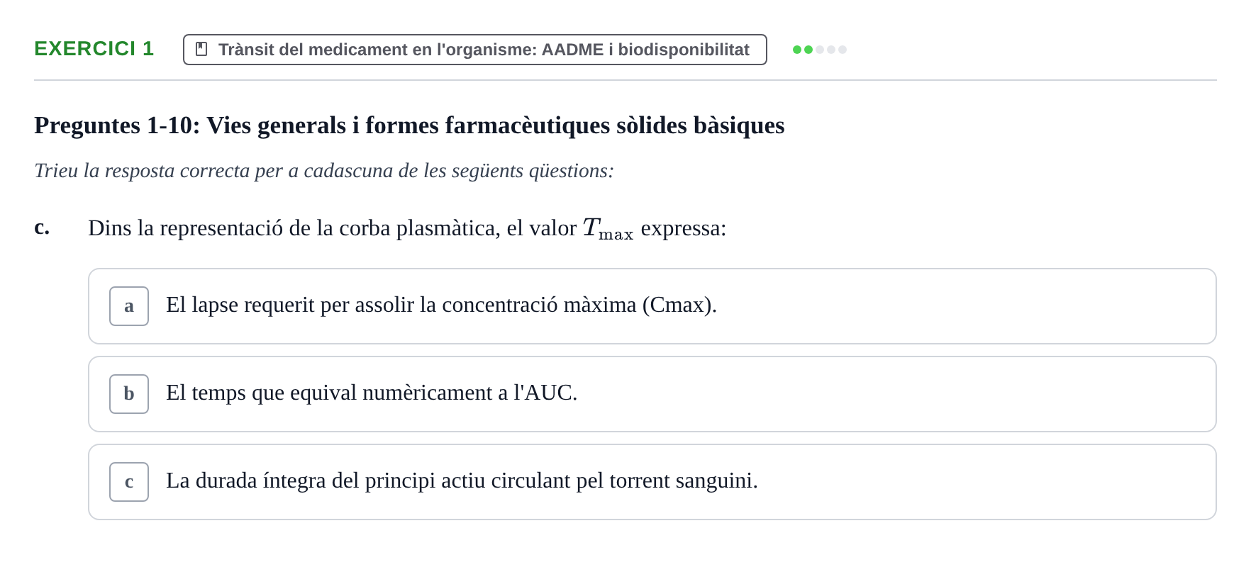 Enunciado: Ejercicio 1 - Trànsit del medicament en l'organisme: AADME… · Introducción a la Farmacia Galénica UB Banc de preguntes: Vies d'administració i formes farmacèutiques (Part 1)