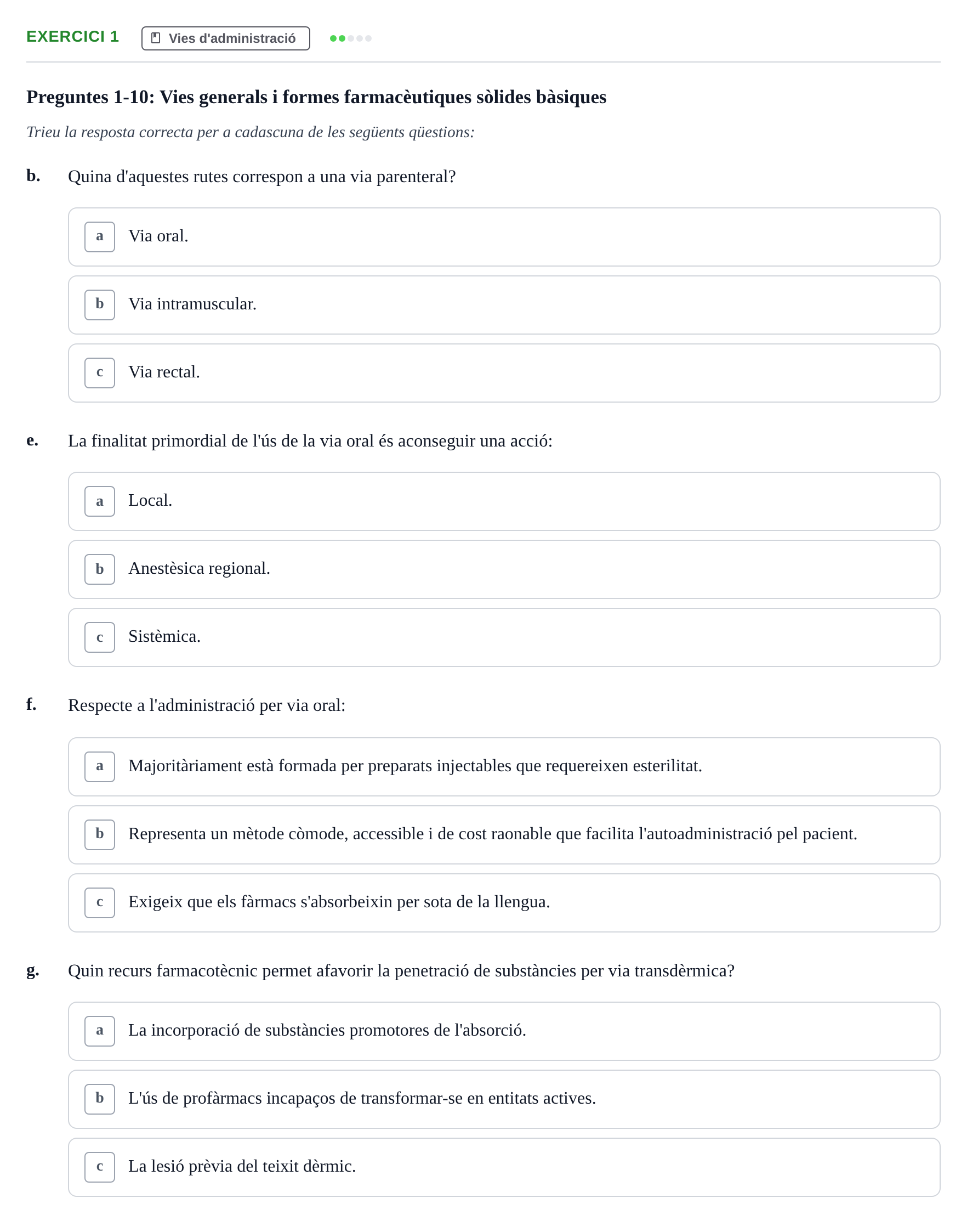 Enunciado: Ejercicio 1 - Vies d'administració · Introducción a la Farmacia Galénica UB Banc de preguntes: Vies d'administració i formes farmacèutiques (Part 1)