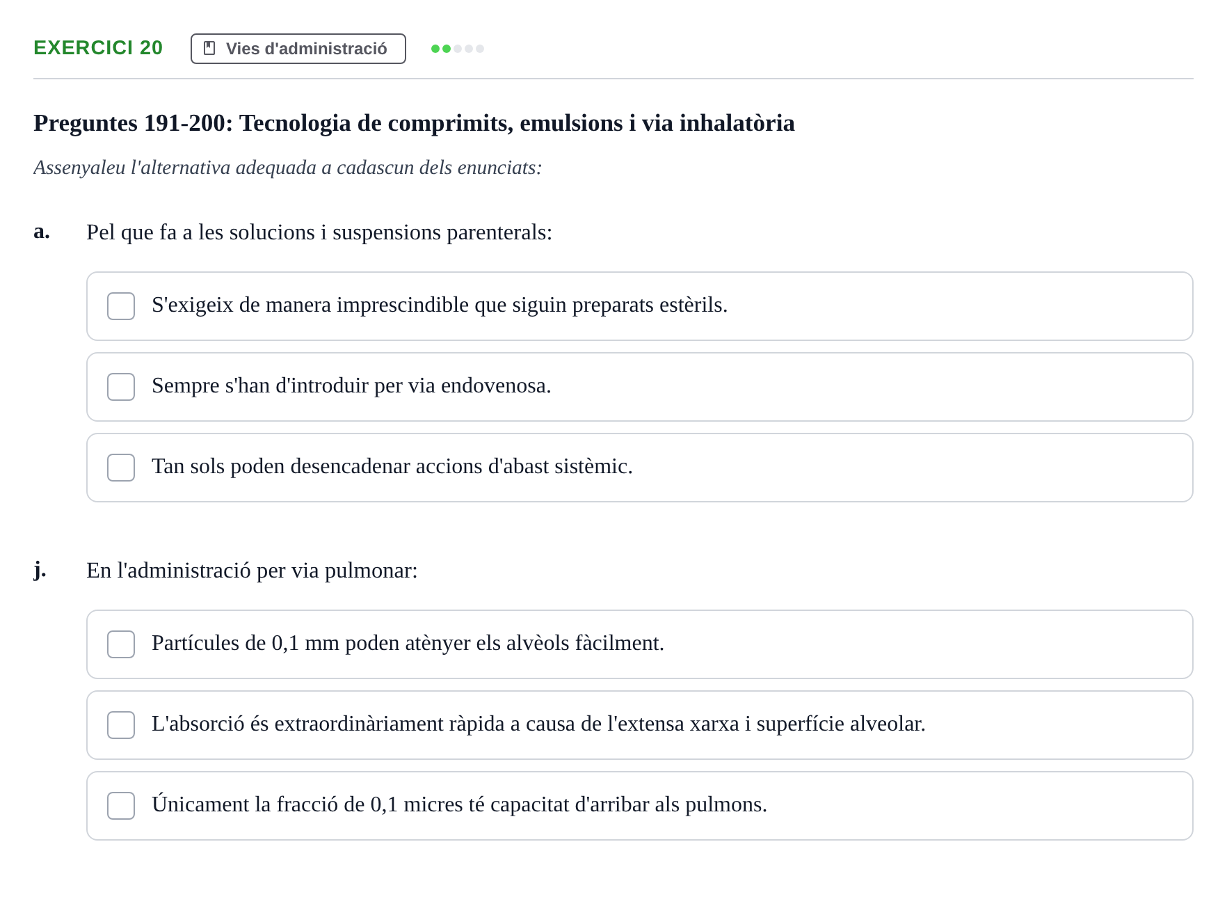 Enunciado: Ejercicio 20 - Vies d'administració · Introducción a la Farmacia Galénica UB Banc de preguntes: Vies d'administració i formes farmacèutiques (Part 1)