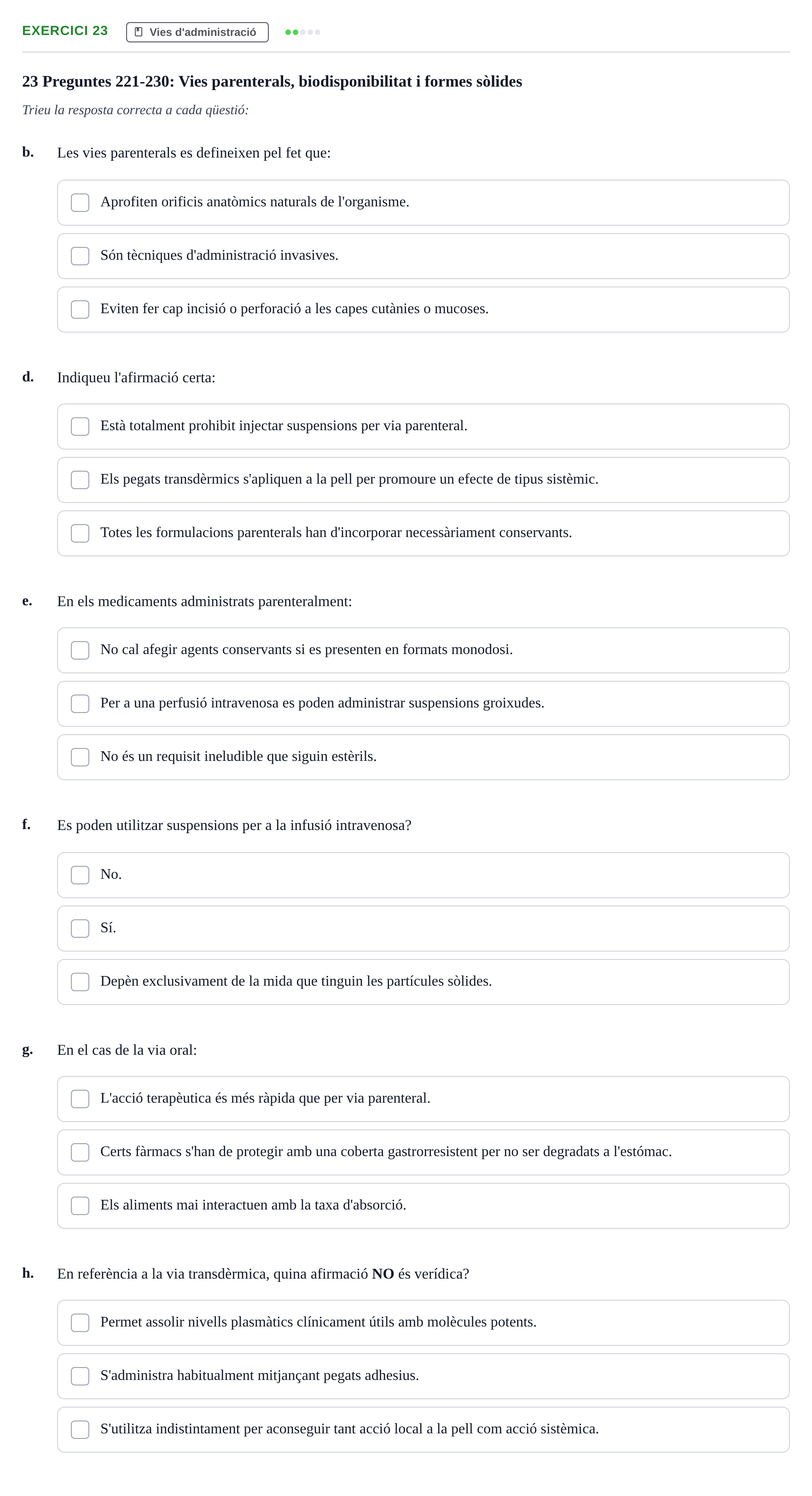 Enunciado: Ejercicio 23 - Vies d'administració · Introducción a la Farmacia Galénica UB Banc de preguntes: Vies d'administració i formes farmacèutiques (Part 1)