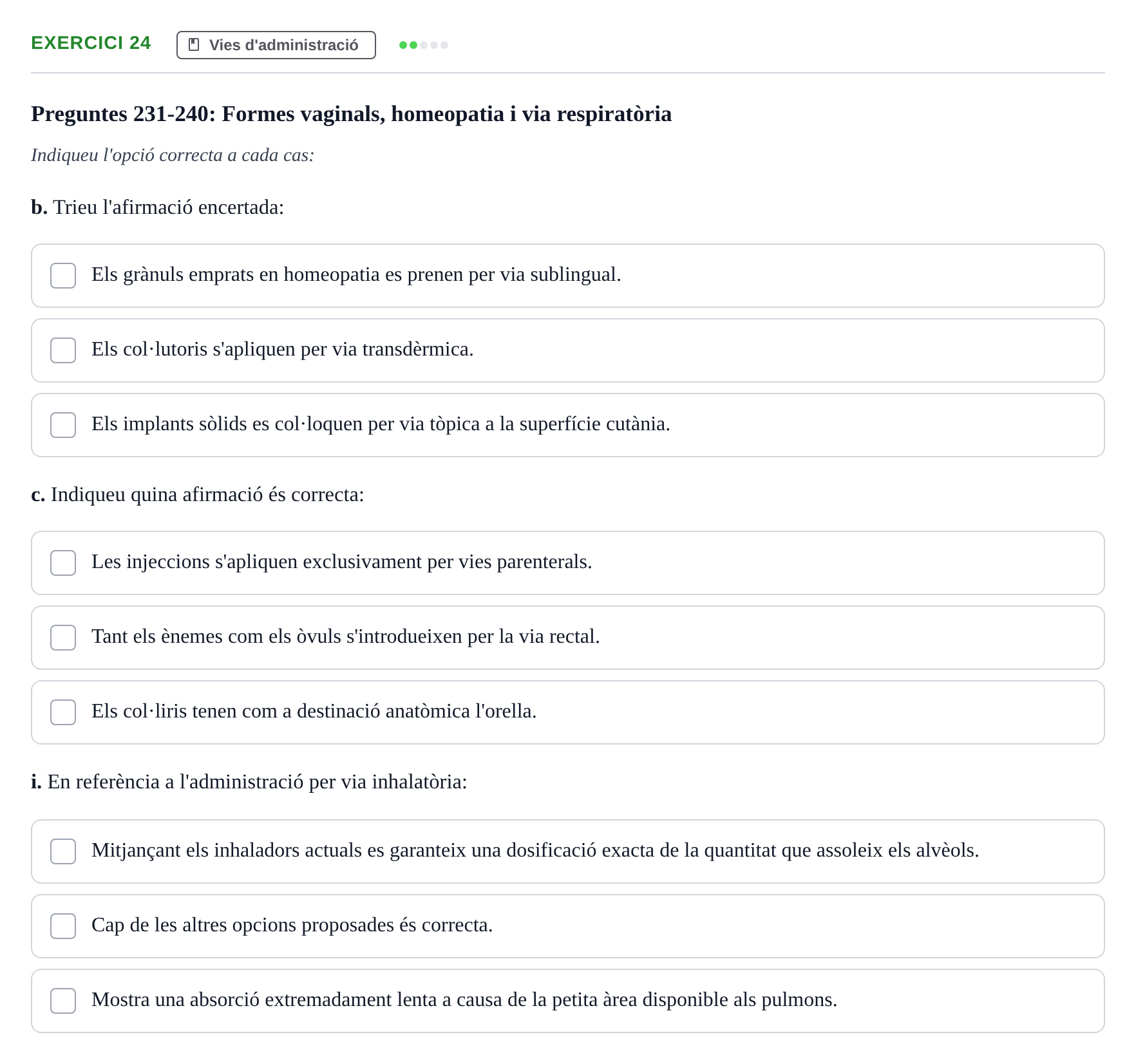 Enunciado: Ejercicio 24 - Vies d'administració · Introducción a la Farmacia Galénica UB Banc de preguntes: Vies d'administració i formes farmacèutiques (Part 1)