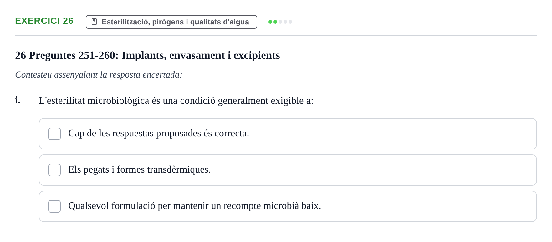 Enunciado: Ejercicio 26 - Esterilització, pirògens i qualitats d'aigua · Introducción a la Farmacia Galénica UB Banc de preguntes: Vies d'administració i formes farmacèutiques (Part 1)