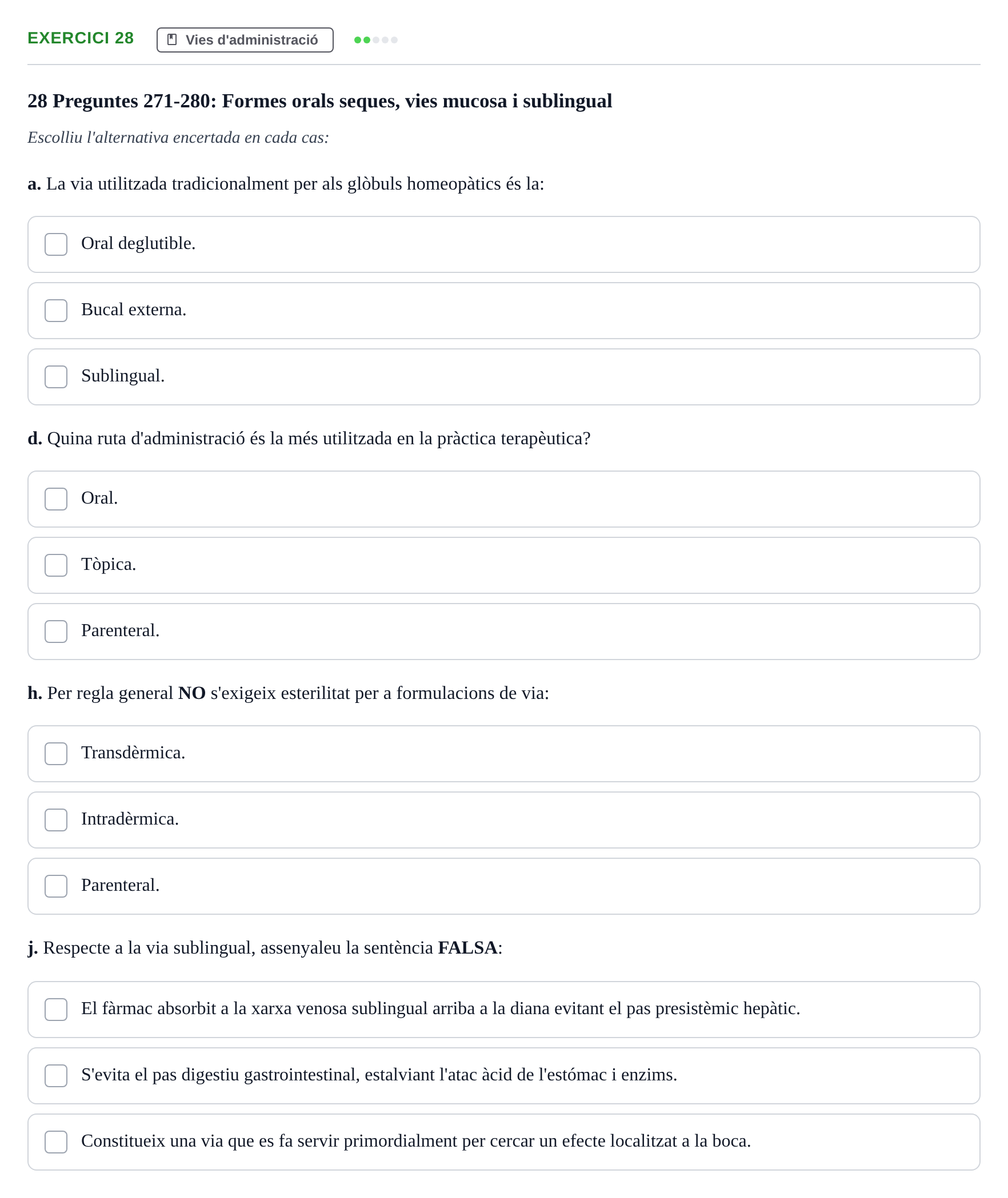 Enunciado: Ejercicio 28 - Vies d'administració · Introducción a la Farmacia Galénica UB Banc de preguntes: Vies d'administració i formes farmacèutiques (Part 1)