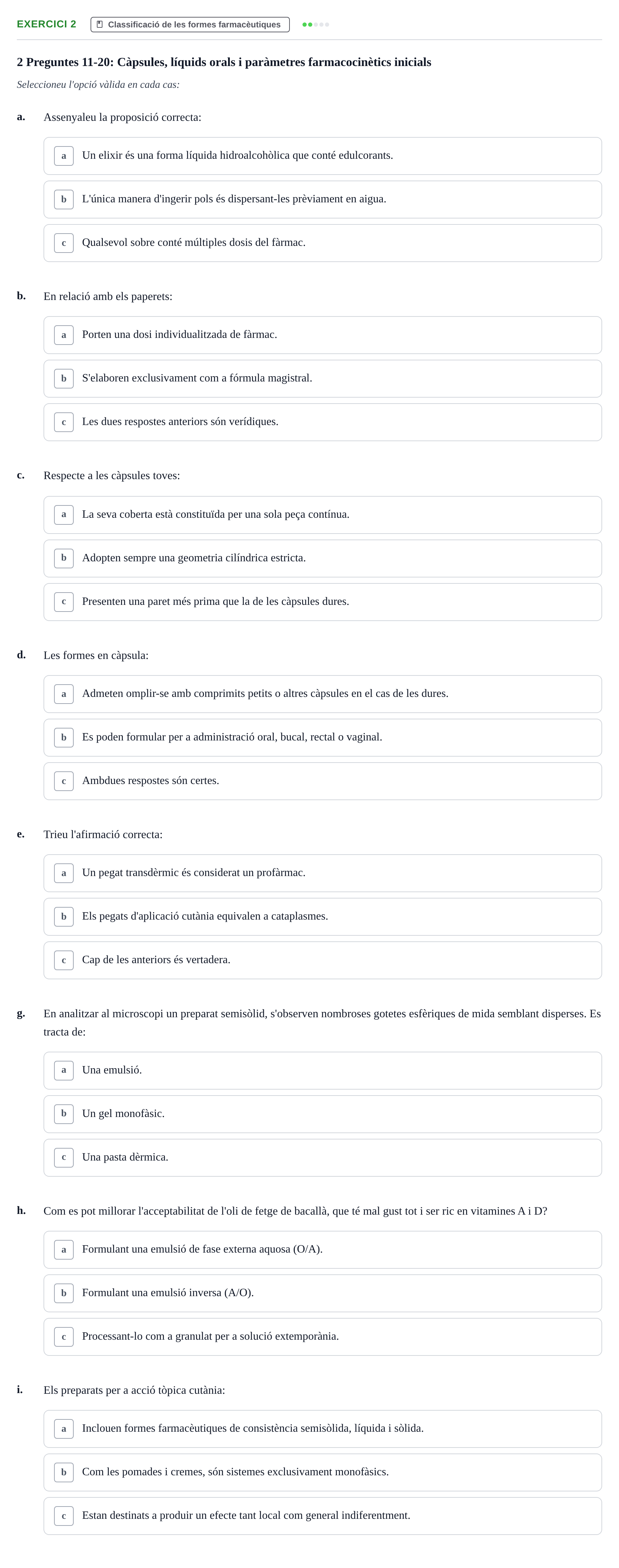 Enunciado: Ejercicio 2 - Classificació de les formes farmacèutiques · Introducción a la Farmacia Galénica UB Banc de preguntes: Vies d'administració i formes farmacèutiques (Part 1)