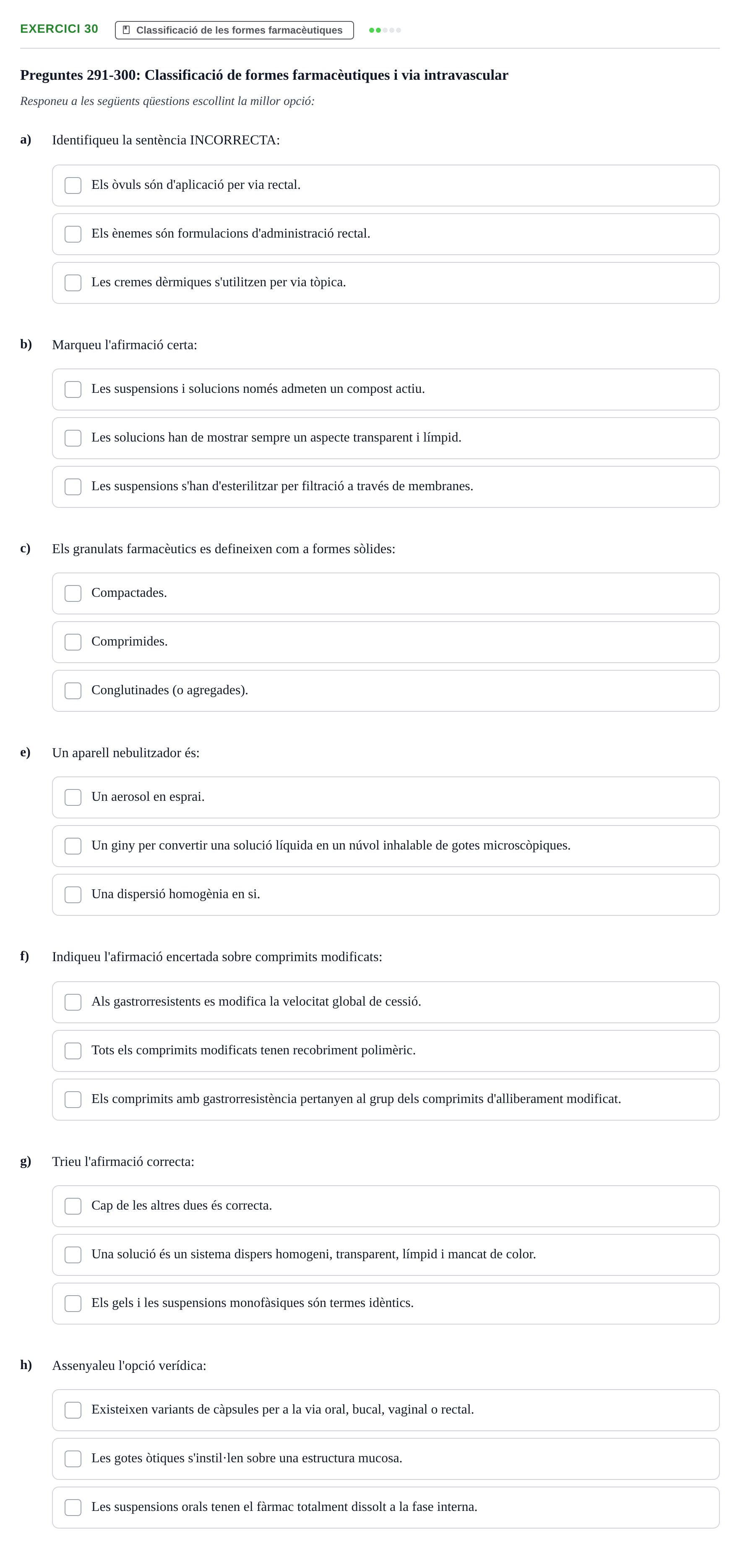 Enunciado: Ejercicio 30 - Classificació de les formes farmacèutiques · Introducción a la Farmacia Galénica UB Banc de preguntes: Vies d'administració i formes farmacèutiques (Part 1)