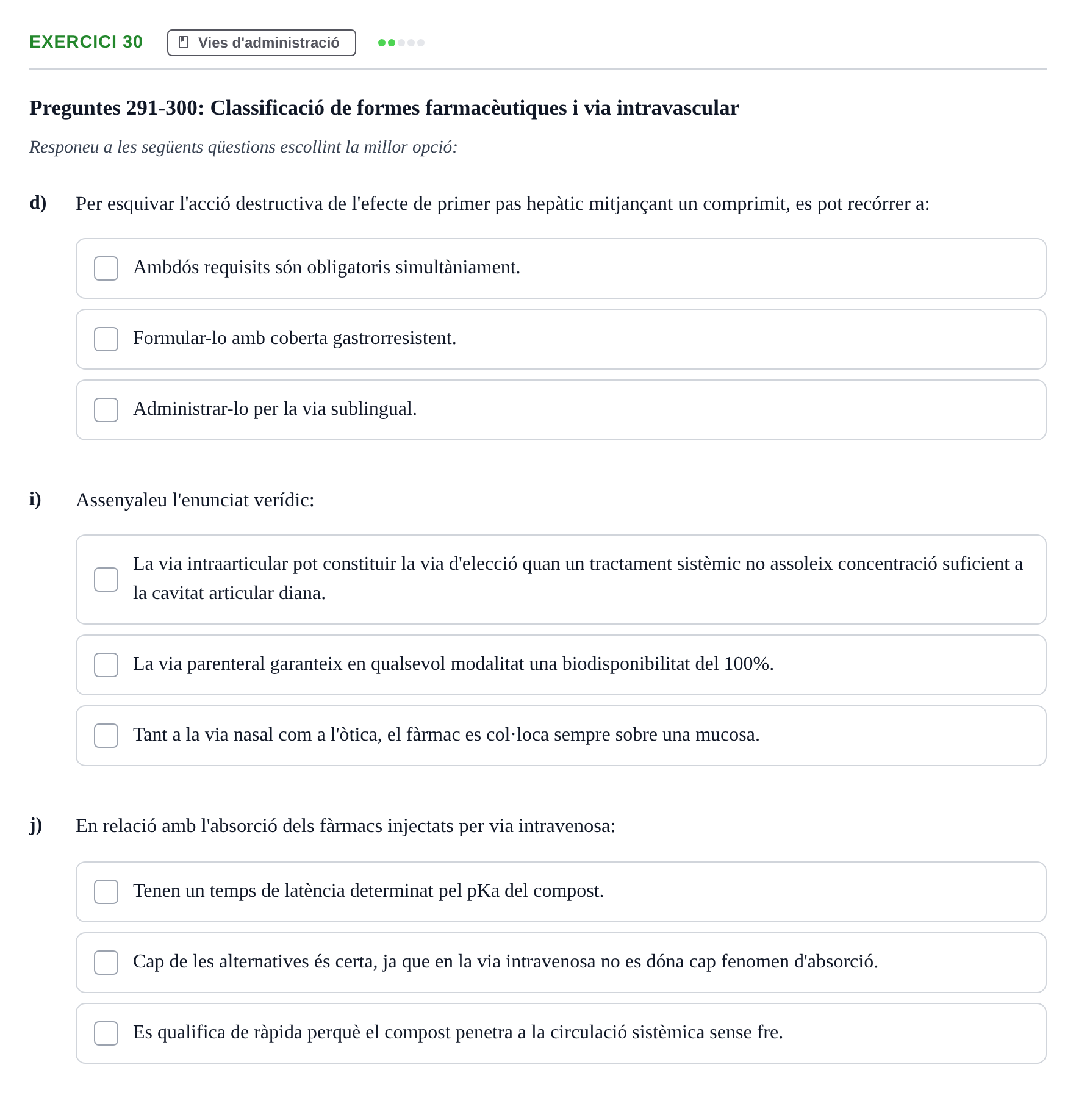 Enunciado: Ejercicio 30 - Vies d'administració · Introducción a la Farmacia Galénica UB Banc de preguntes: Vies d'administració i formes farmacèutiques (Part 1)
