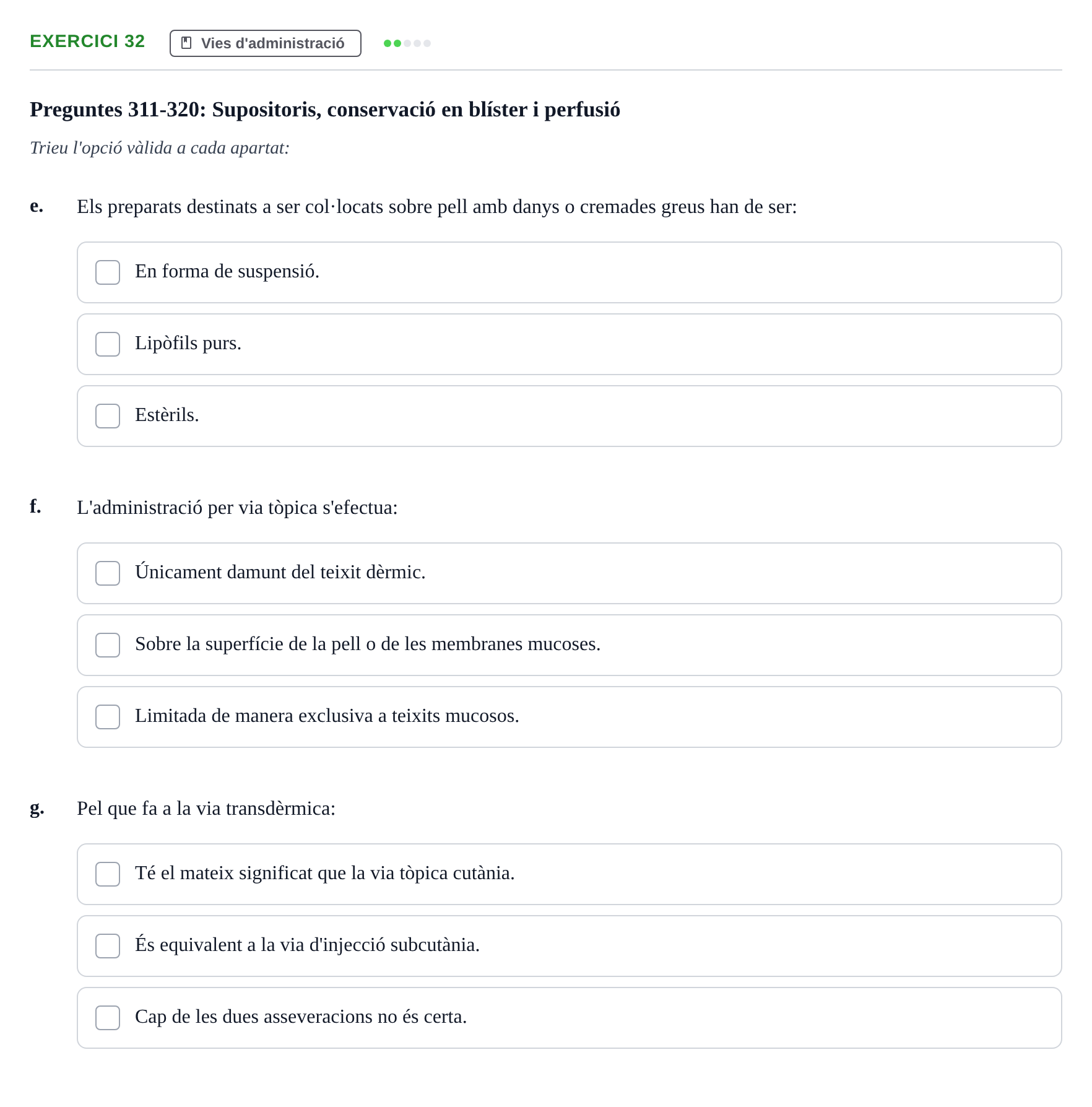 Enunciado: Ejercicio 32 - Vies d'administració · Introducción a la Farmacia Galénica UB Banc de preguntes: Vies d'administració i formes farmacèutiques (Part 1)