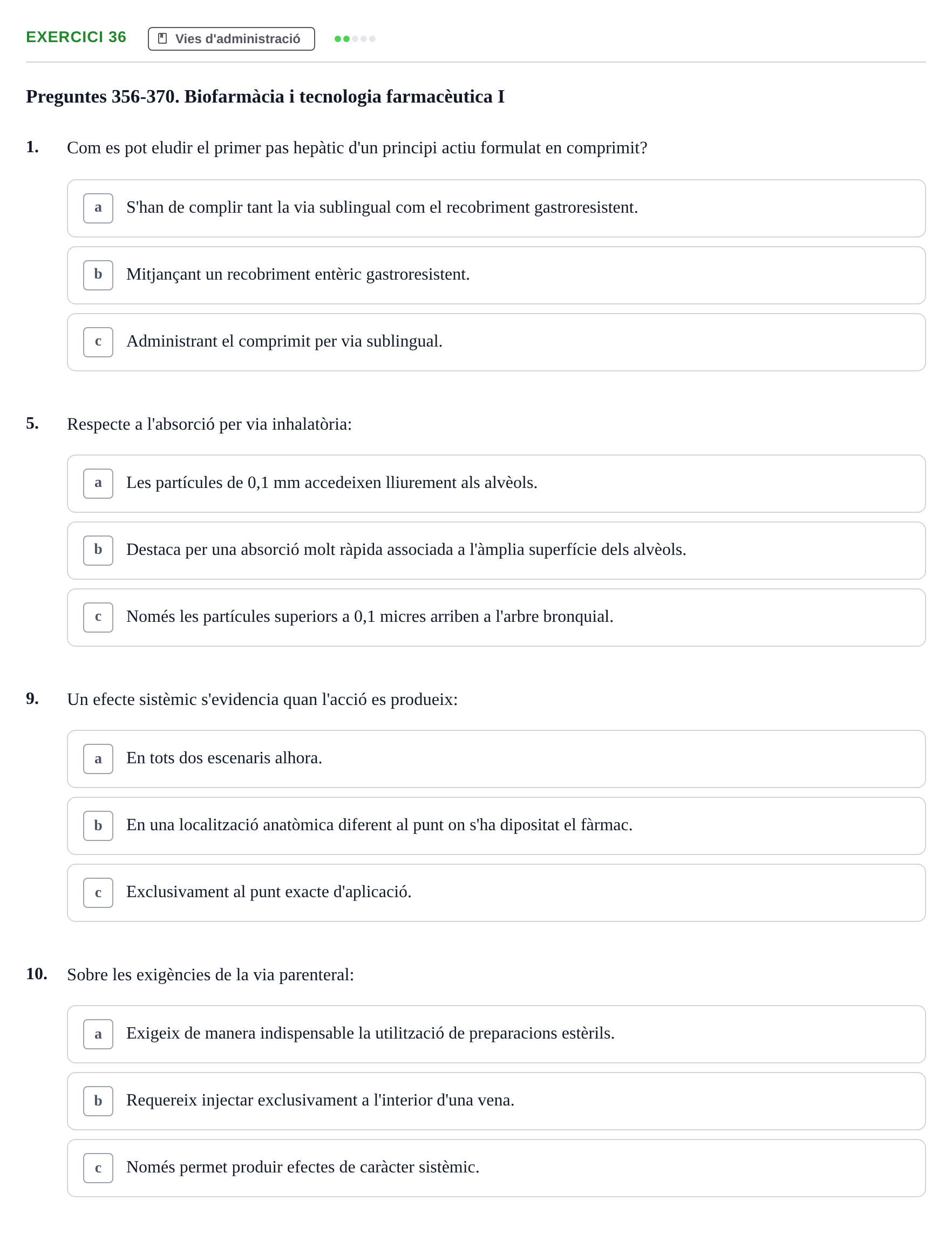 Enunciado: Ejercicio 36 - Vies d'administració · Introducción a la Farmacia Galénica UB Banc de preguntes: Vies d'administració i formes farmacèutiques (Part 1)