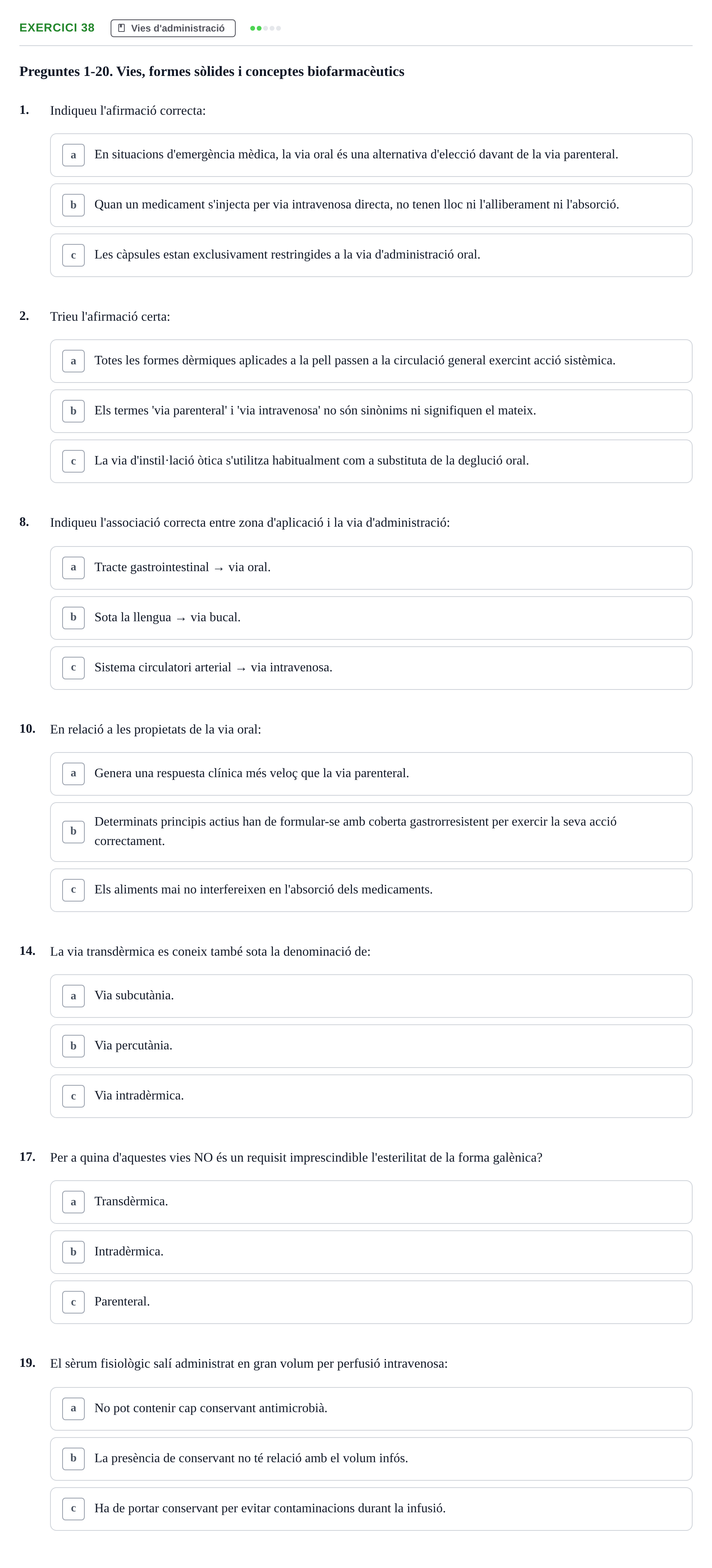 Enunciado: Ejercicio 38 - Vies d'administració · Introducción a la Farmacia Galénica UB Banc de preguntes: Vies d'administració i formes farmacèutiques (Part 1)