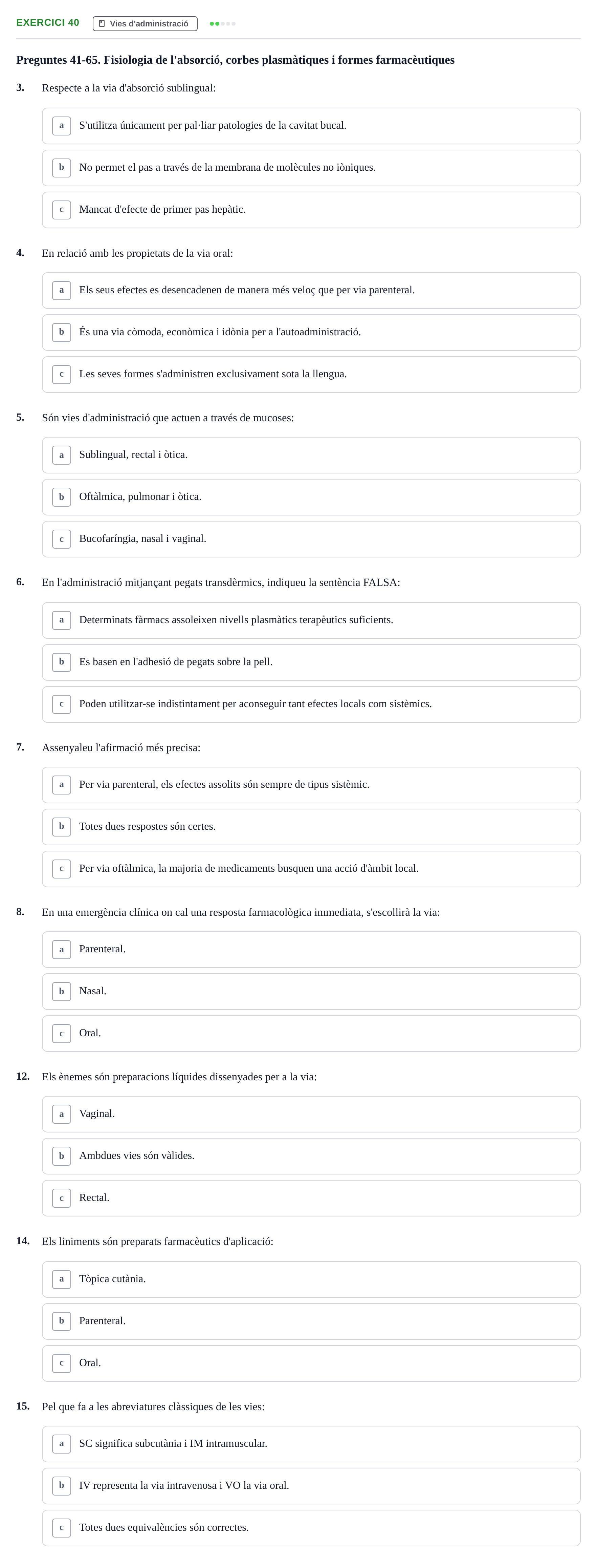 Enunciado: Ejercicio 40 - Vies d'administració · Introducción a la Farmacia Galénica UB Banc de preguntes: Vies d'administració i formes farmacèutiques (Part 1)