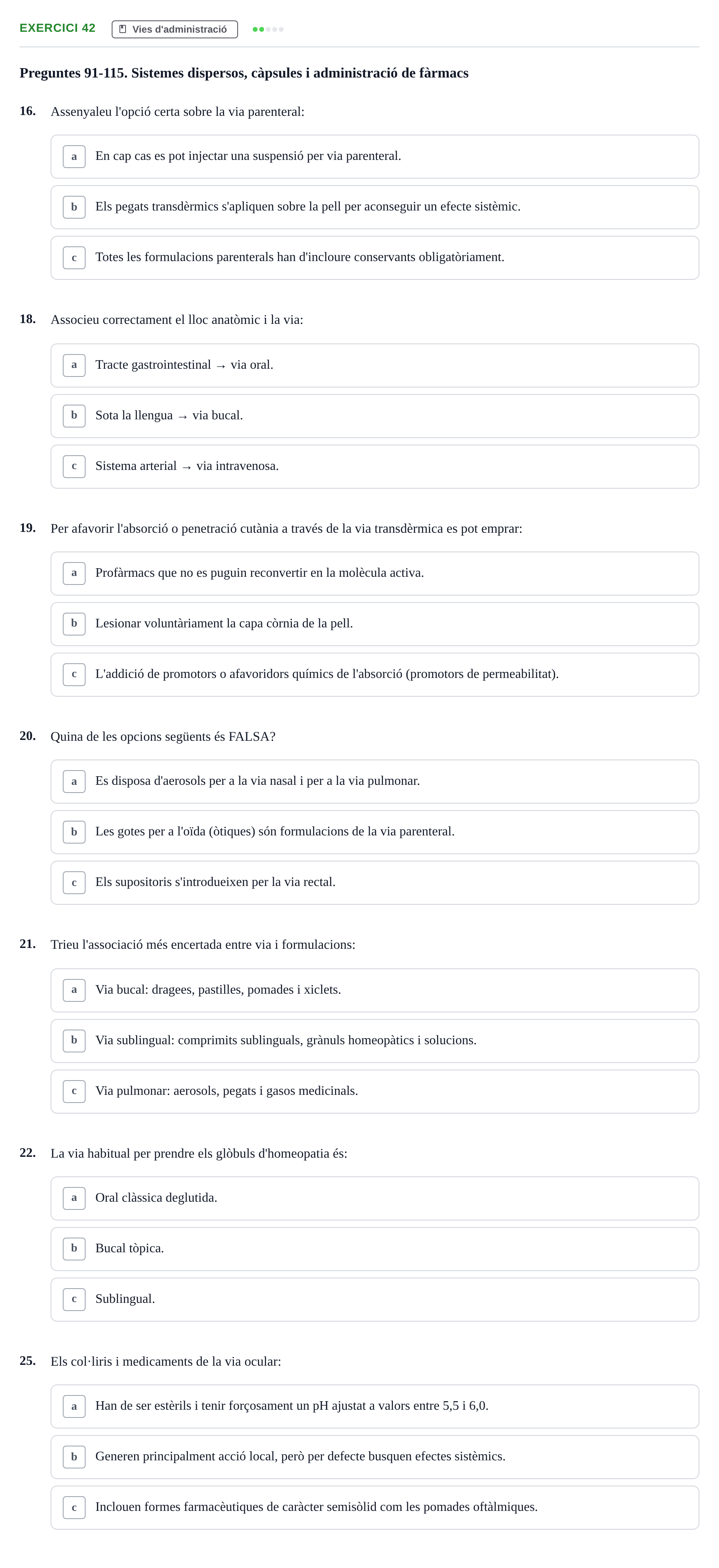 Enunciado: Ejercicio 42 - Vies d'administració · Introducción a la Farmacia Galénica UB Banc de preguntes: Vies d'administració i formes farmacèutiques (Part 1)
