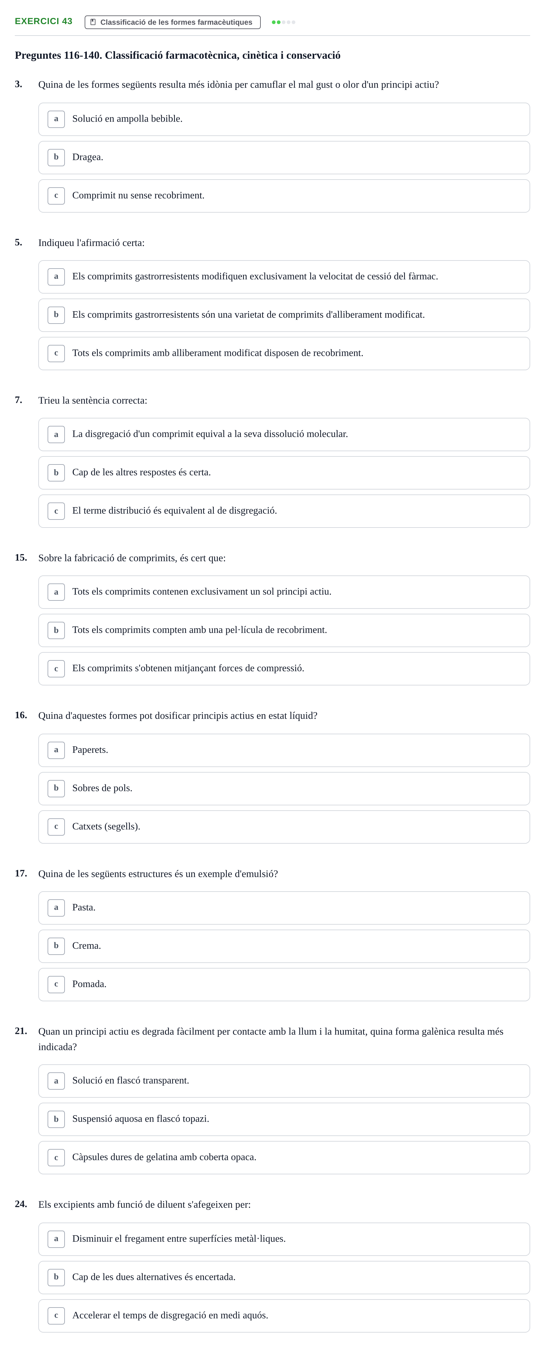 Enunciado: Ejercicio 43 - Classificació de les formes farmacèutiques · Introducción a la Farmacia Galénica UB Banc de preguntes: Vies d'administració i formes farmacèutiques (Part 1)