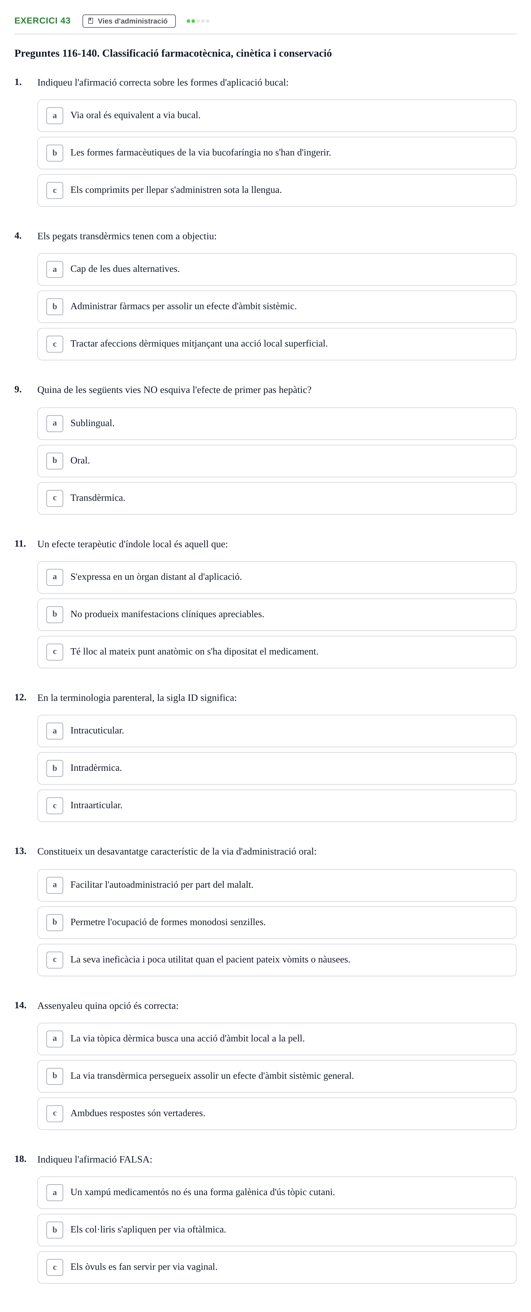 Enunciado: Ejercicio 43 - Vies d'administració · Introducción a la Farmacia Galénica UB Banc de preguntes: Vies d'administració i formes farmacèutiques (Part 1)