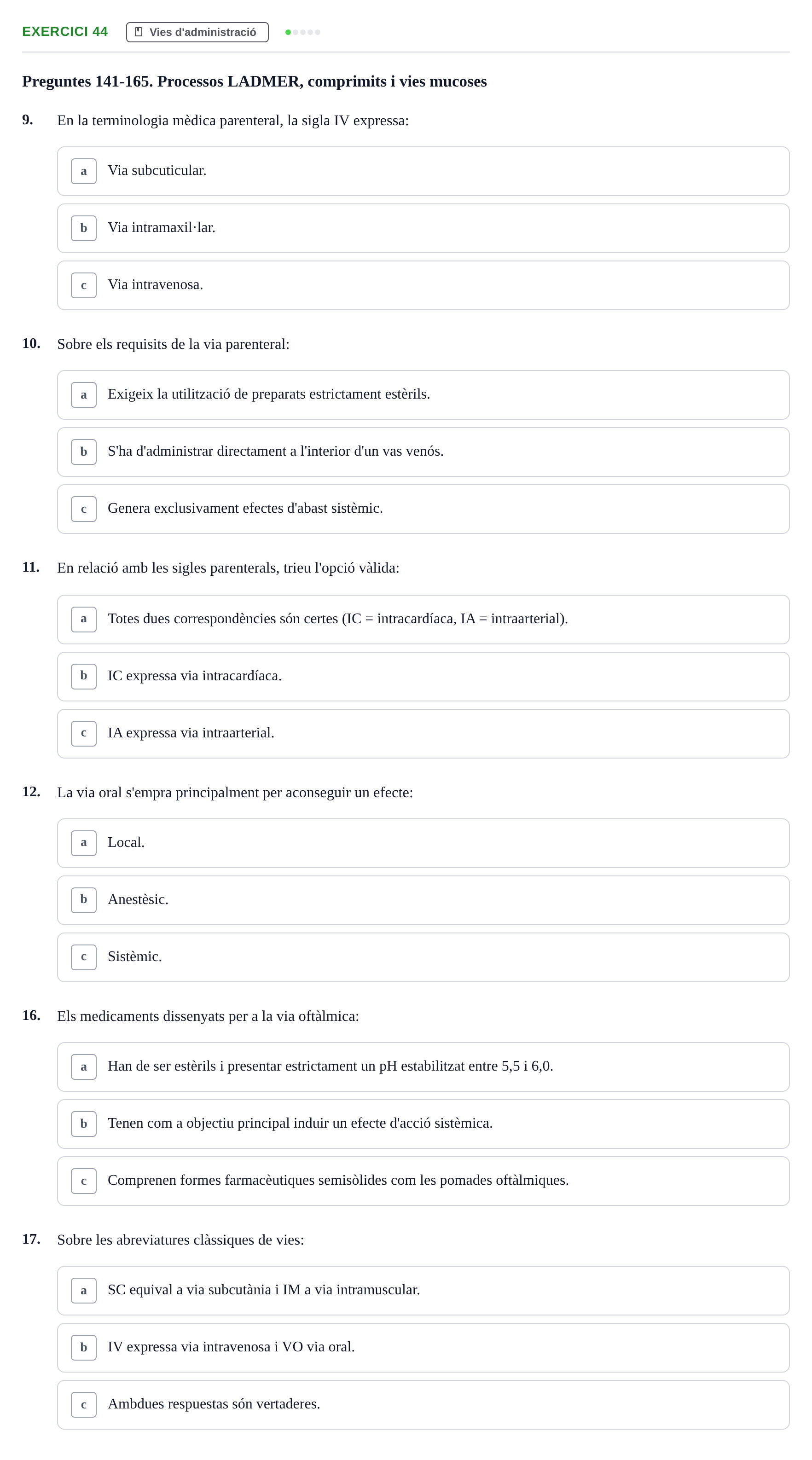 Enunciado: Ejercicio 44 - Vies d'administració · Introducción a la Farmacia Galénica UB Banc de preguntes: Vies d'administració i formes farmacèutiques (Part 1)