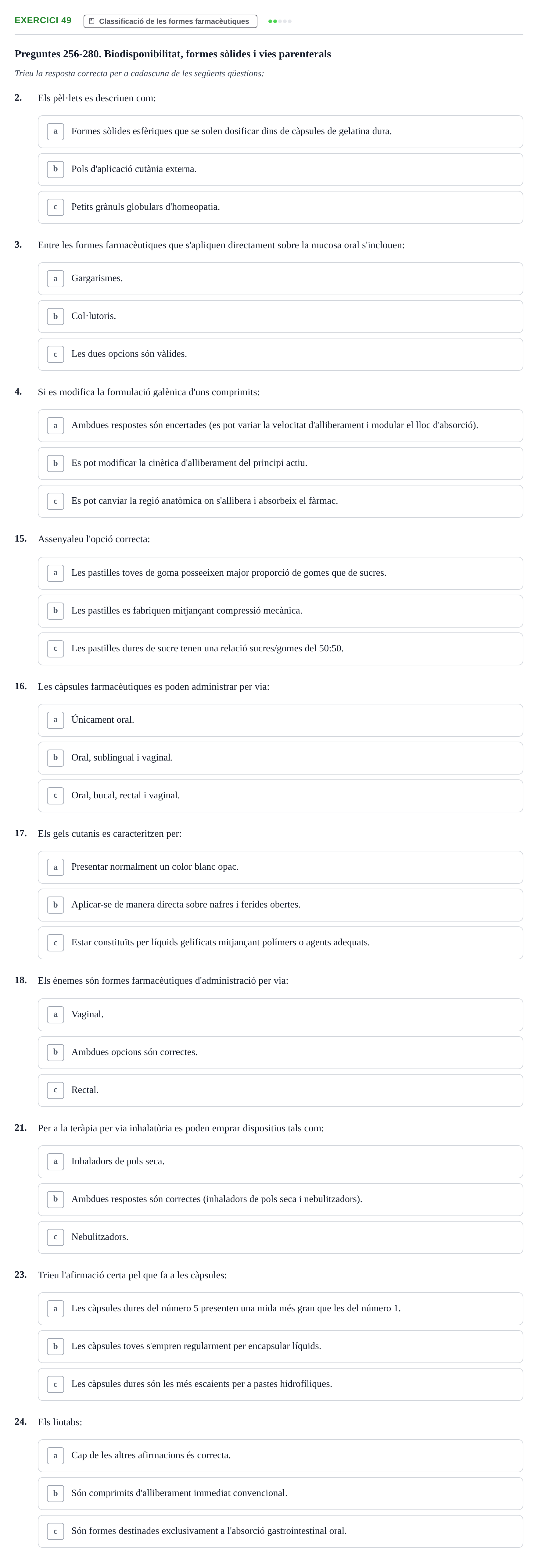Enunciado: Ejercicio 49 - Classificació de les formes farmacèutiques · Introducción a la Farmacia Galénica UB Banc de preguntes: Vies d'administració i formes farmacèutiques (Part 1)