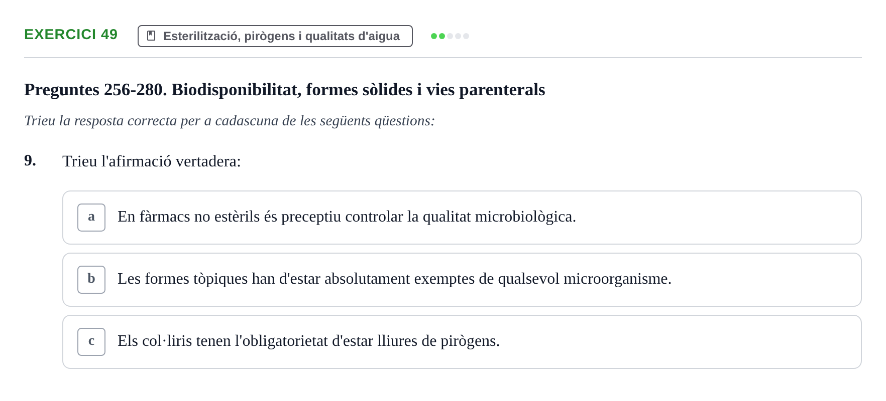 Enunciado: Ejercicio 49 - Esterilització, pirògens i qualitats d'aigua · Introducción a la Farmacia Galénica UB Banc de preguntes: Vies d'administració i formes farmacèutiques (Part 1)