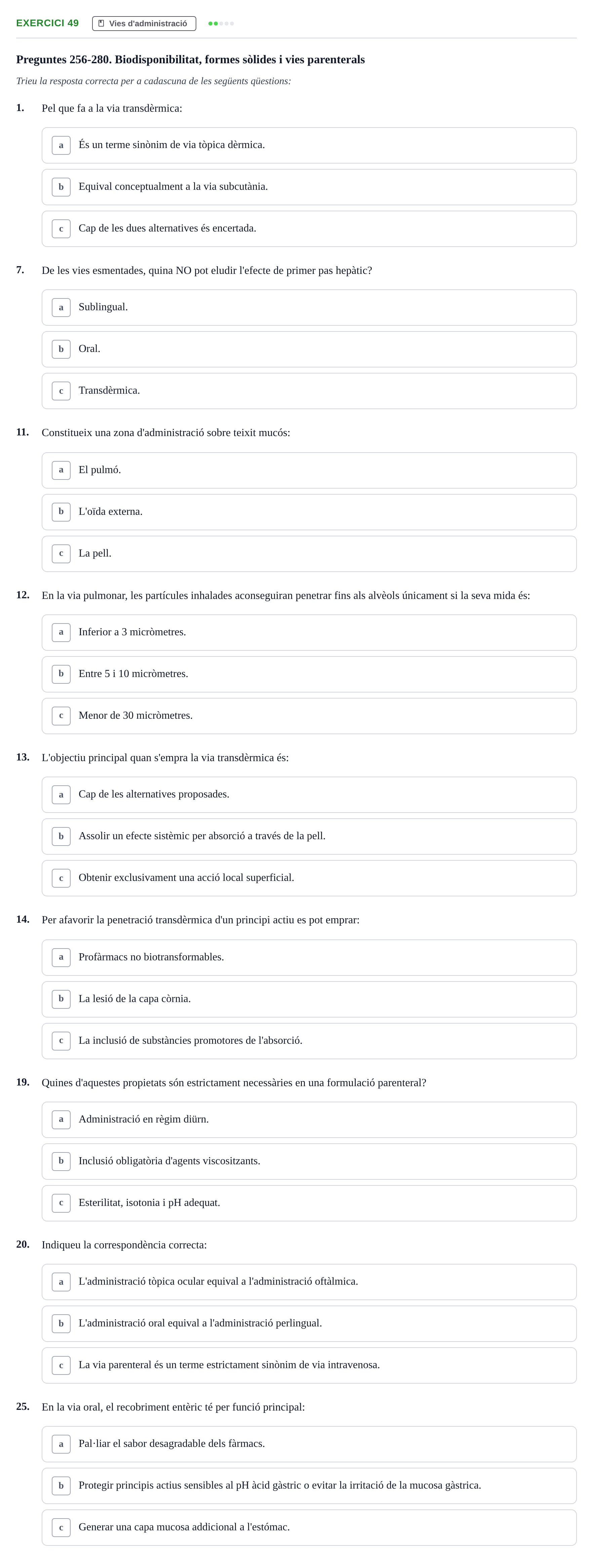 Enunciado: Ejercicio 49 - Vies d'administració · Introducción a la Farmacia Galénica UB Banc de preguntes: Vies d'administració i formes farmacèutiques (Part 1)
