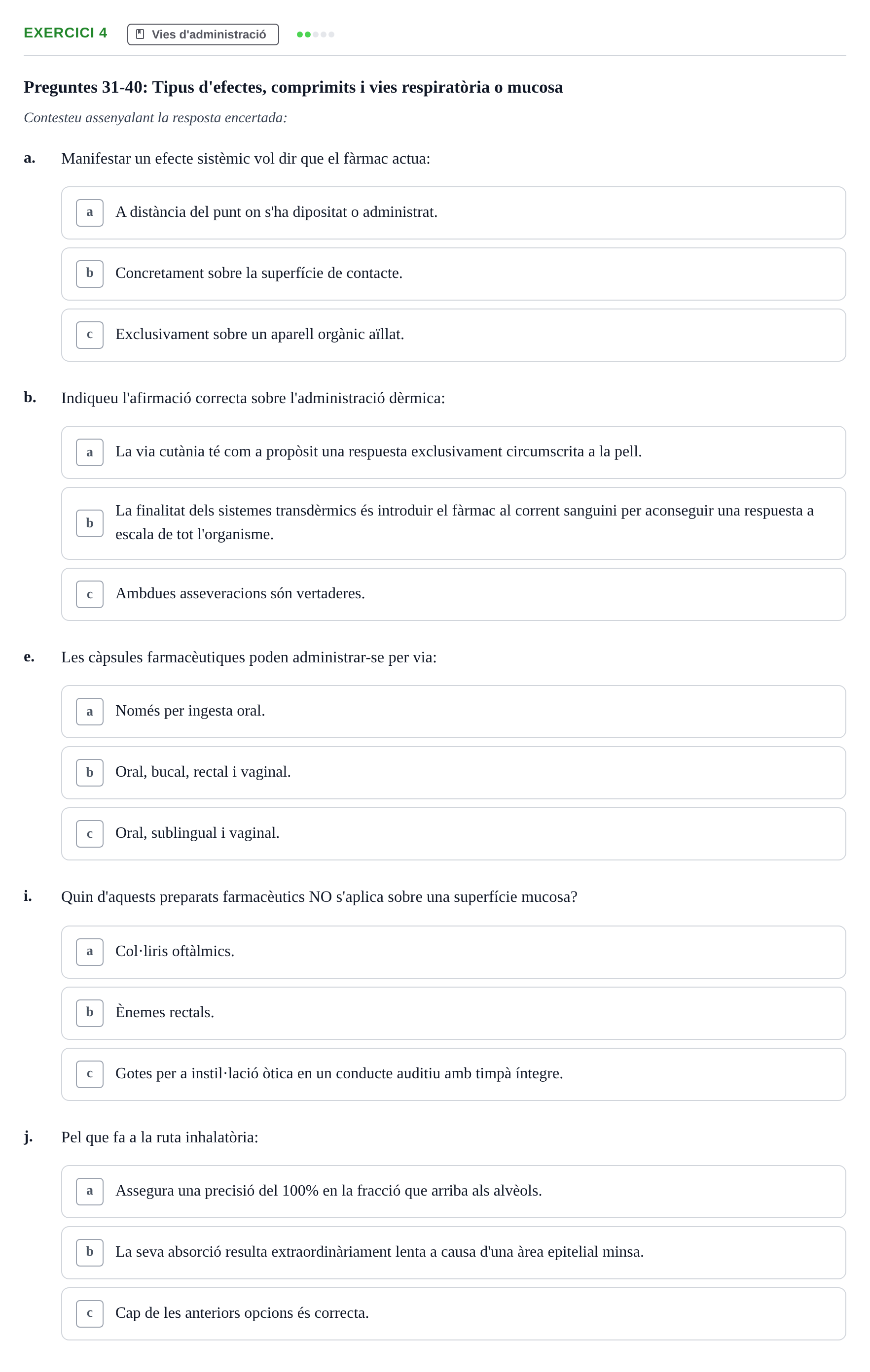 Enunciado: Ejercicio 4 - Vies d'administració · Introducción a la Farmacia Galénica UB Banc de preguntes: Vies d'administració i formes farmacèutiques (Part 1)