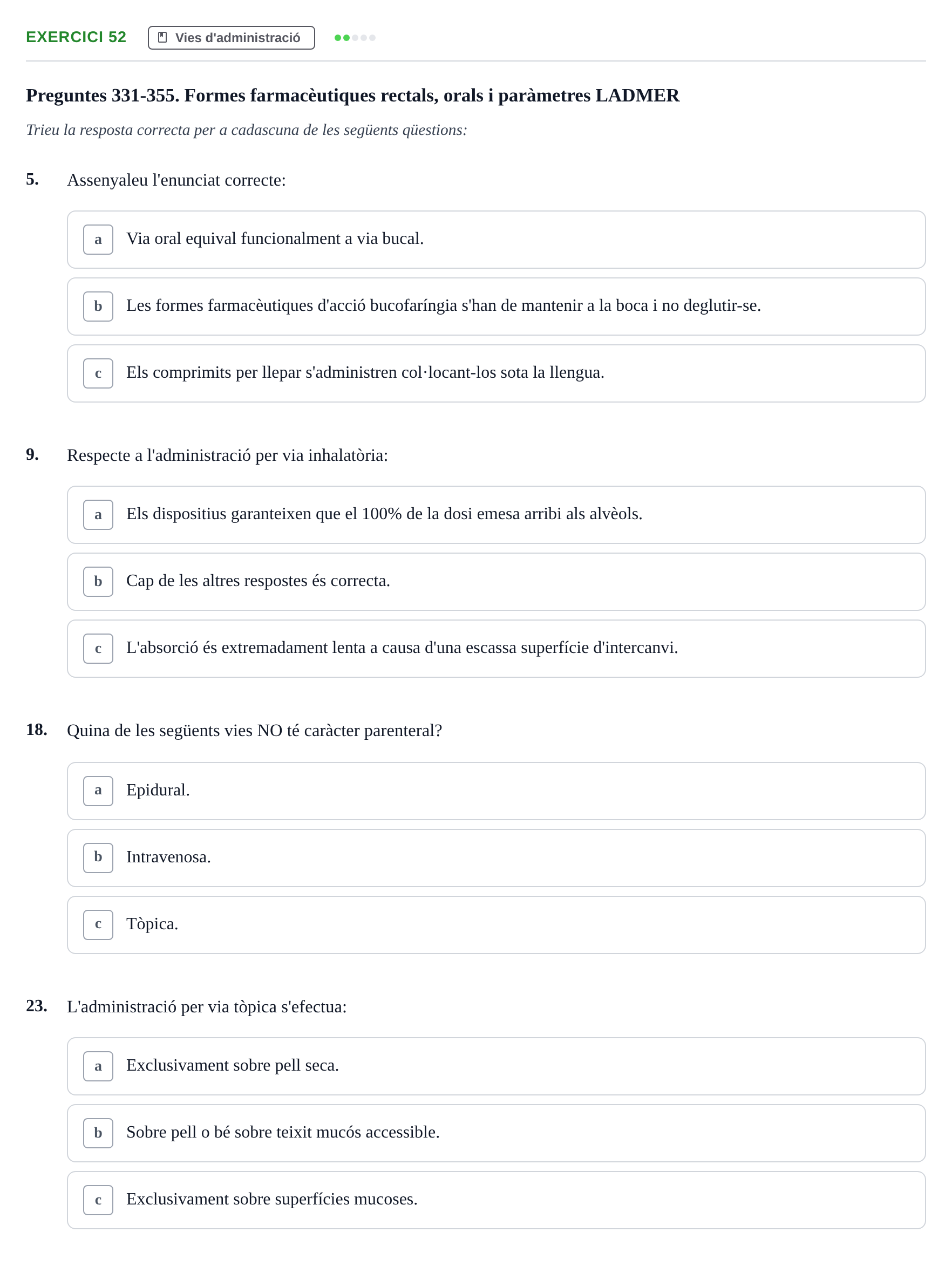 Enunciado: Ejercicio 52 - Vies d'administració · Introducción a la Farmacia Galénica UB Banc de preguntes: Vies d'administració i formes farmacèutiques (Part 1)
