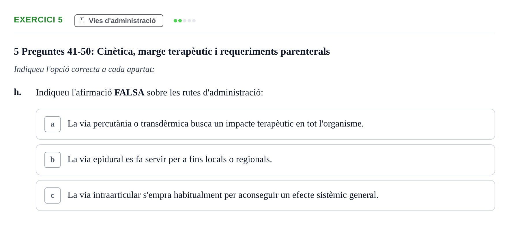 Enunciado: Ejercicio 5 - Vies d'administració · Introducción a la Farmacia Galénica UB Banc de preguntes: Vies d'administració i formes farmacèutiques (Part 1)