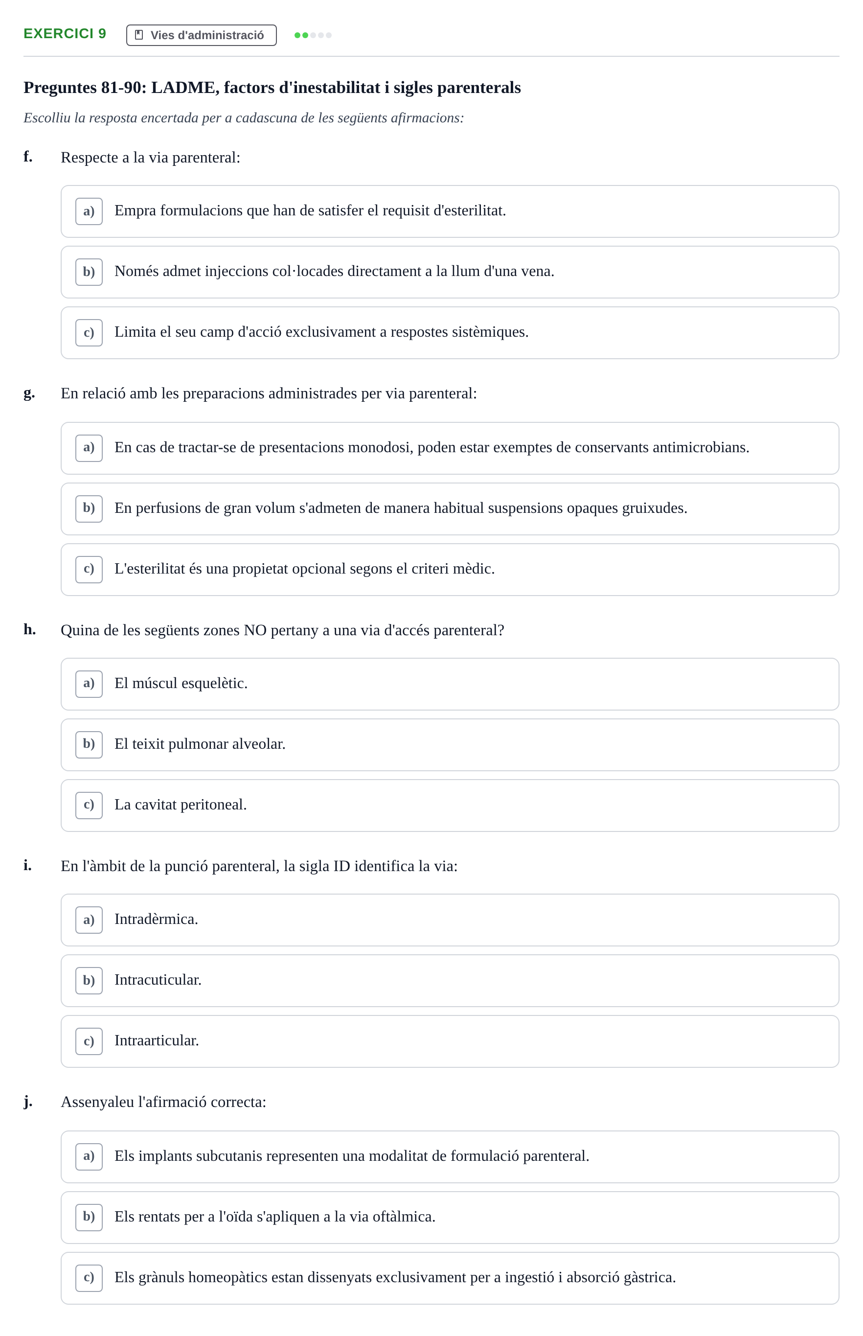 Enunciado: Ejercicio 9 - Vies d'administració · Introducción a la Farmacia Galénica UB Banc de preguntes: Vies d'administració i formes farmacèutiques (Part 1)
