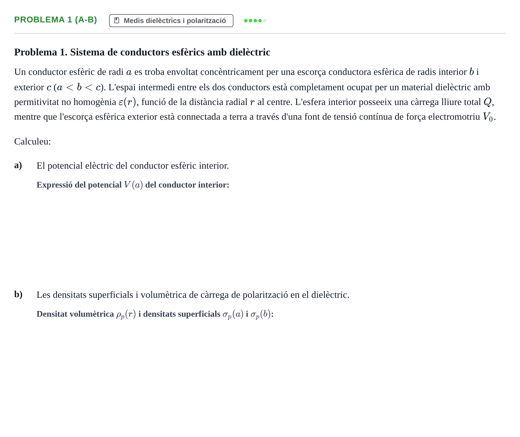 Enunciado: Problema 1 (a-b) - Medis dielèctrics i polaritzac… · Electromagnetismo UB Juny 2018