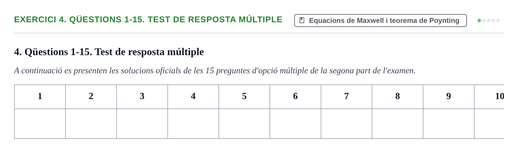 Enunciado: Ejercicio 4. Qüestions 1-15. Test de resposta múltiple · Electromagnetismo UB Juny 2018