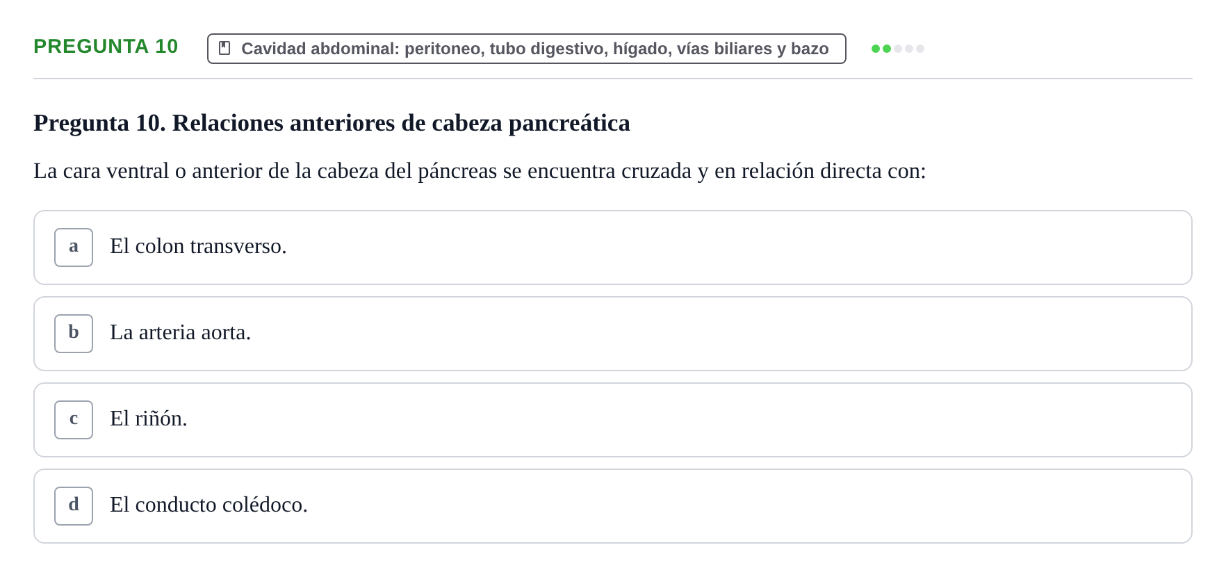 Enunciado: Pregunta 10 · Anatomía y Embriología de Órganos y Sistemas UB Examen de Esplacnología