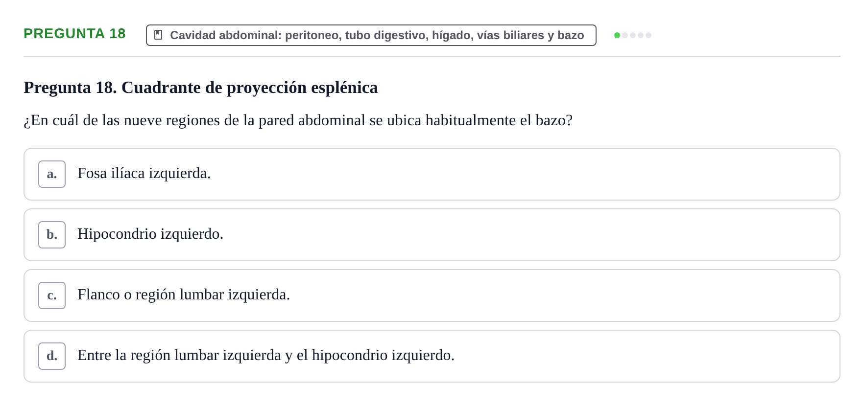 Enunciado: Pregunta 18 · Anatomía y Embriología de Órganos y Sistemas UB Examen de Esplacnología