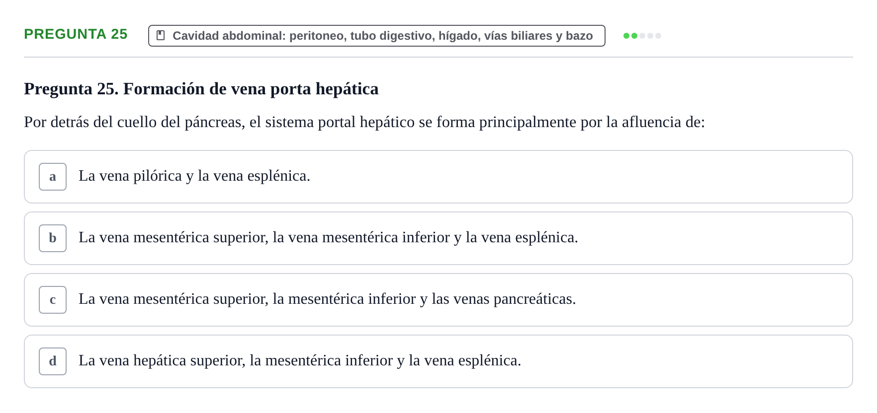 Enunciado: Pregunta 25 · Anatomía y Embriología de Órganos y Sistemas UB Examen de Esplacnología