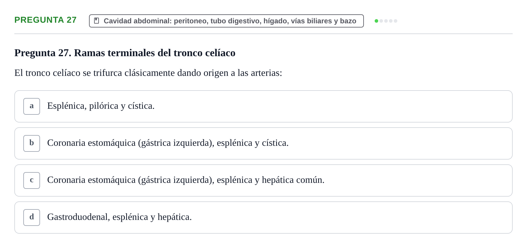 Enunciado: Pregunta 27 · Anatomía y Embriología de Órganos y Sistemas UB Examen de Esplacnología