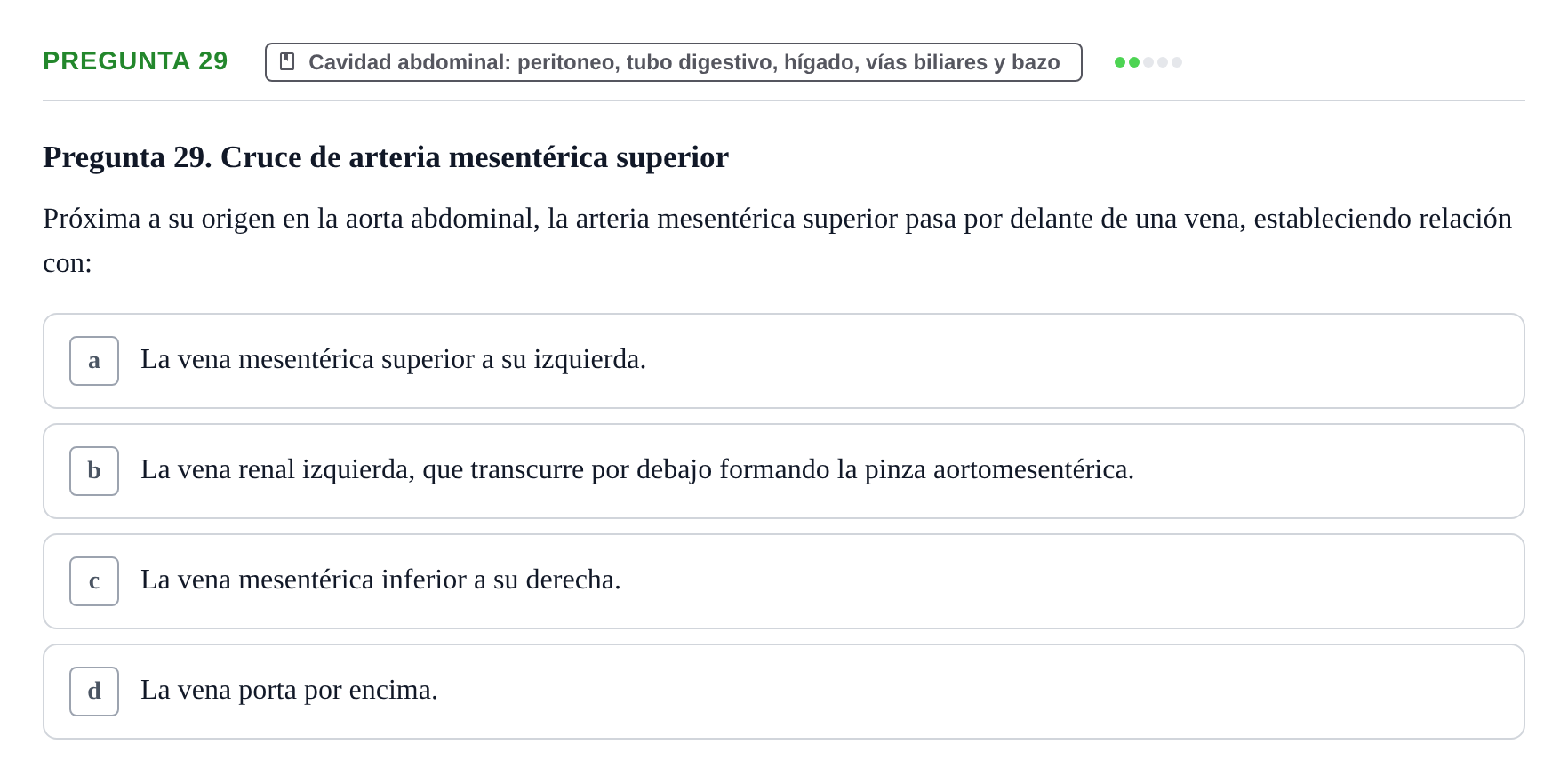 Enunciado: Pregunta 29 · Anatomía y Embriología de Órganos y Sistemas UB Examen de Esplacnología