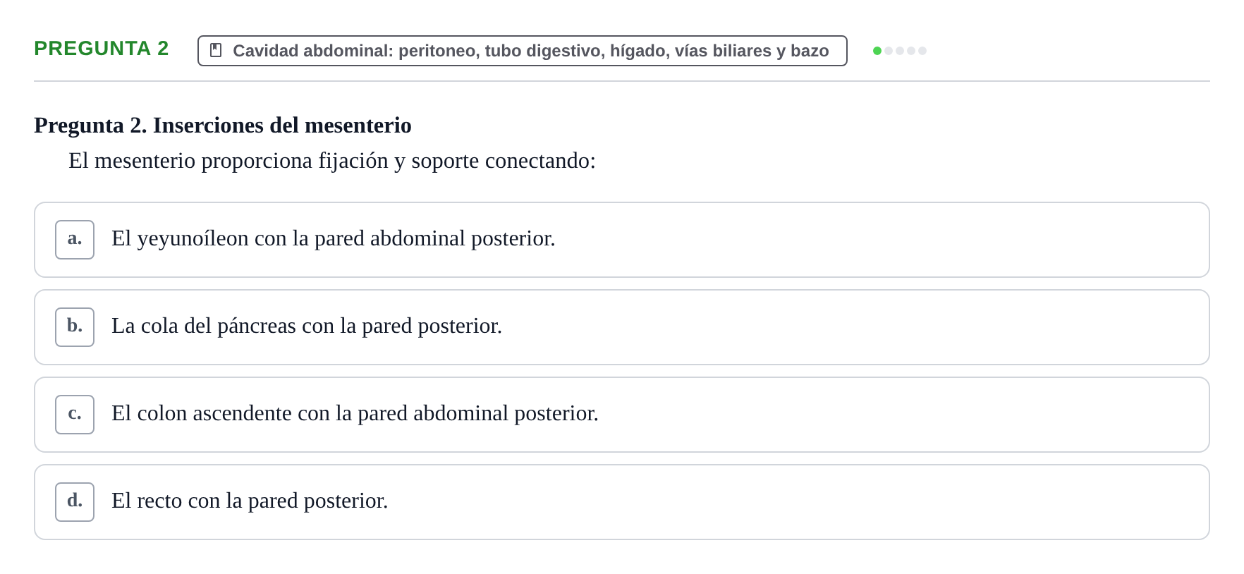 Enunciado: Pregunta 2 · Anatomía y Embriología de Órganos y Sistemas UB Examen de Esplacnología