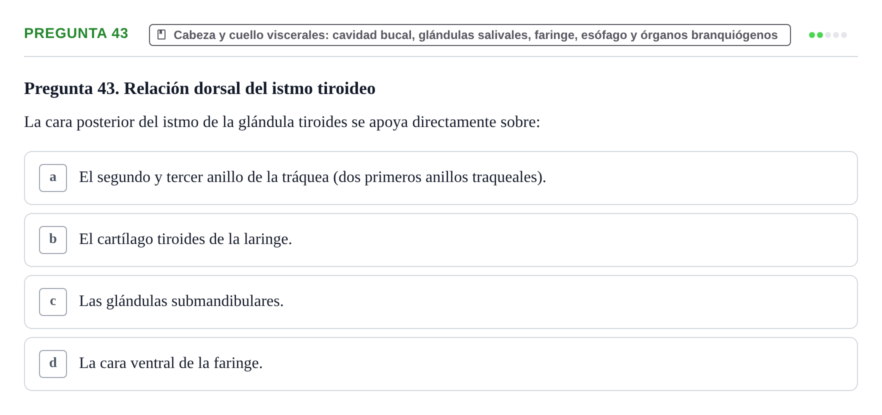 Enunciado: Pregunta 43 · Anatomía y Embriología de Órganos y Sistemas UB Examen de Esplacnología