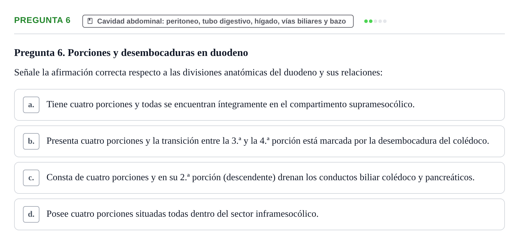 Enunciado: Pregunta 6 · Anatomía y Embriología de Órganos y Sistemas UB Examen de Esplacnología
