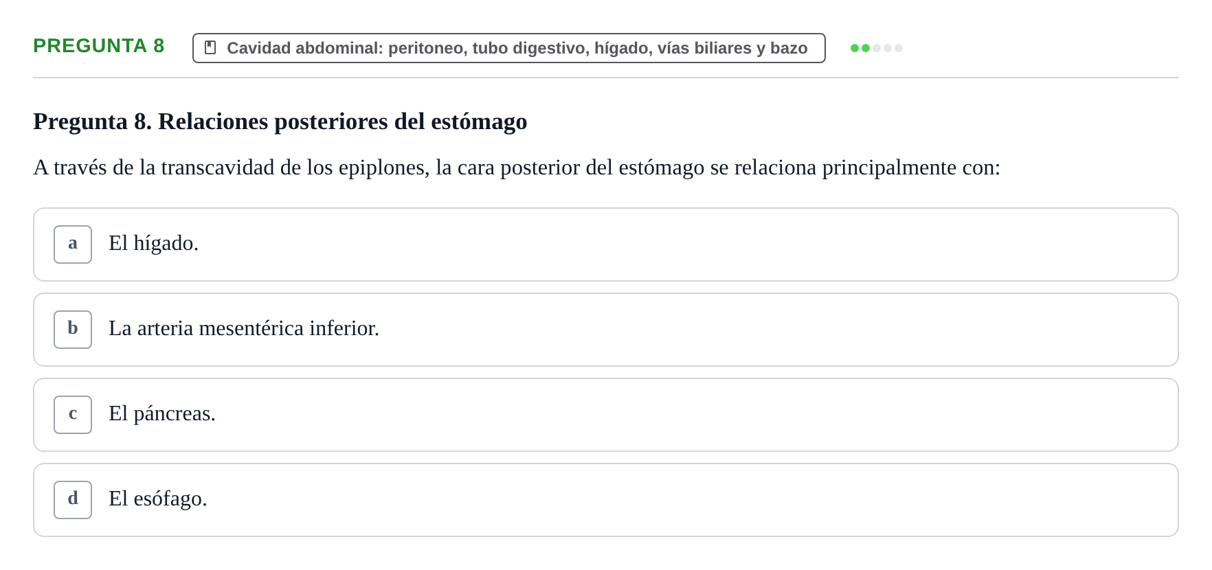 Enunciado: Pregunta 8 · Anatomía y Embriología de Órganos y Sistemas UB Examen de Esplacnología