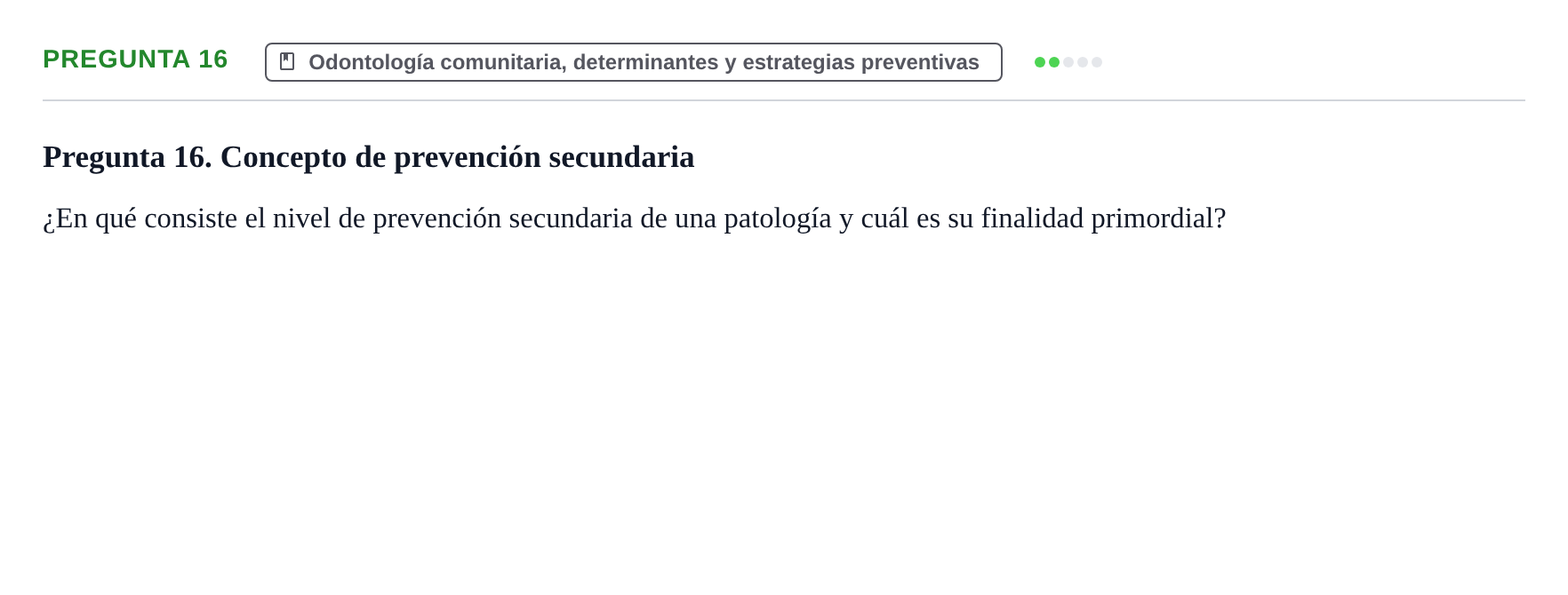 Enunciado: Pregunta 16 · Odontología Preventiva y Comunitaria UB Examen de Odontología Preventiva y Comunitaria