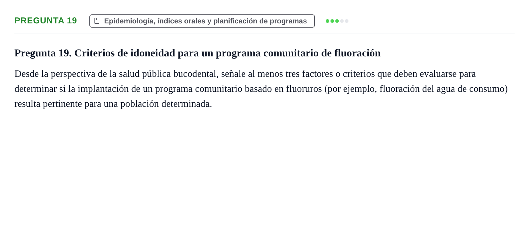 Enunciado: Pregunta 19 · Odontología Preventiva y Comunitaria UB Examen de Odontología Preventiva y Comunitaria