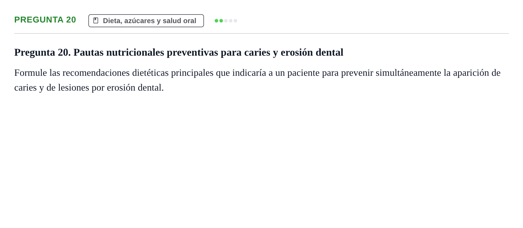 Enunciado: Pregunta 20 · Odontología Preventiva y Comunitaria UB Examen de Odontología Preventiva y Comunitaria