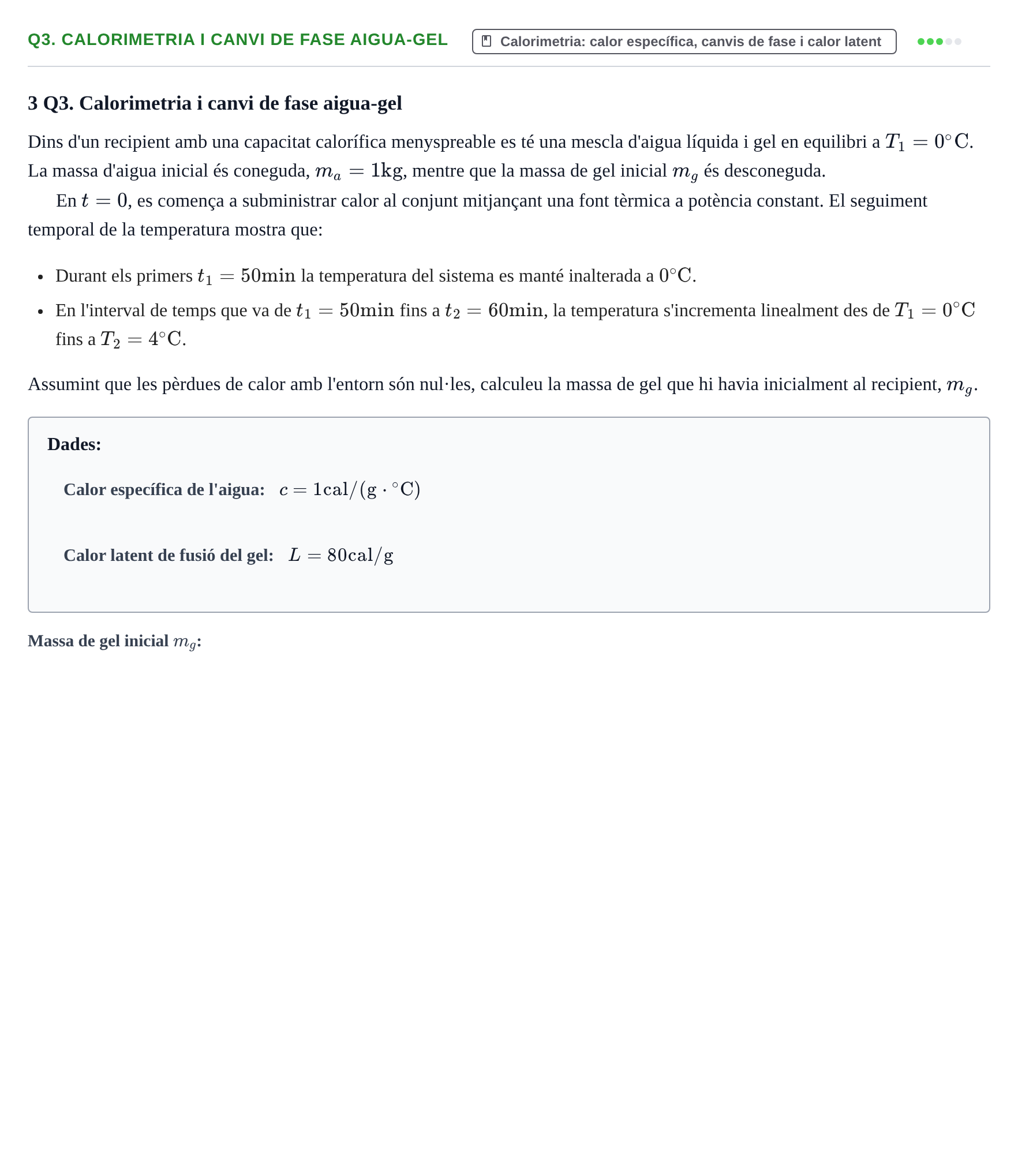 Enunciado: Ejercicio Q3. Calorimetria i canvi de fase aigua-gel · Fundamentos de Ondas, Fluidos y Termodinámica UB 2014