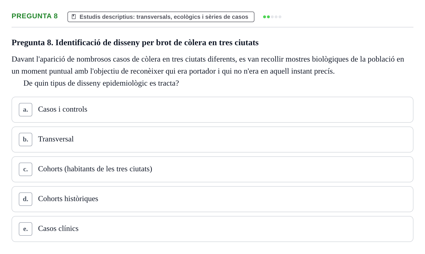 Enunciado: Pregunta 8 · Epidemiología, Salud Pública y Bioestadística UB Avaluació Continuada: Epidemiologia (Parcial 1)
