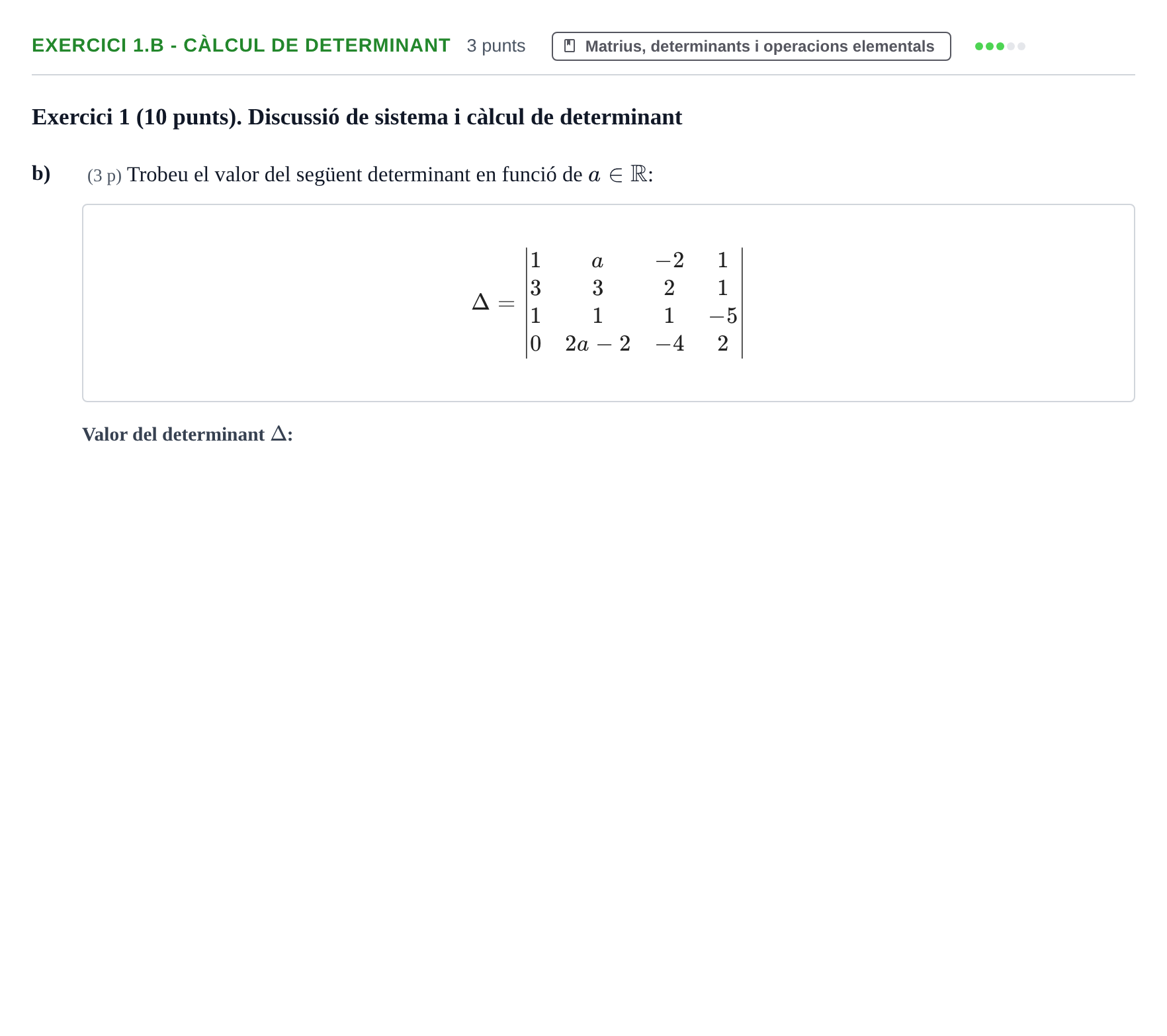 Enunciado: Exercici 1.b - Càlcul de determinant · Álgebra UB 2018