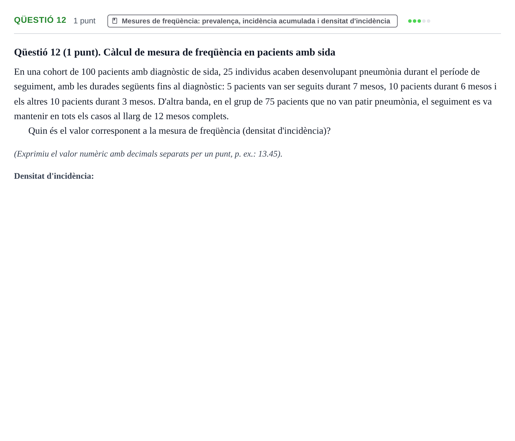 Enunciado: Ejercicio Qüestió 12 · Epidemiología, Salud Pública y Bioestadística UB Avaluació Continuada: Epidemiologia (30 de novembre)