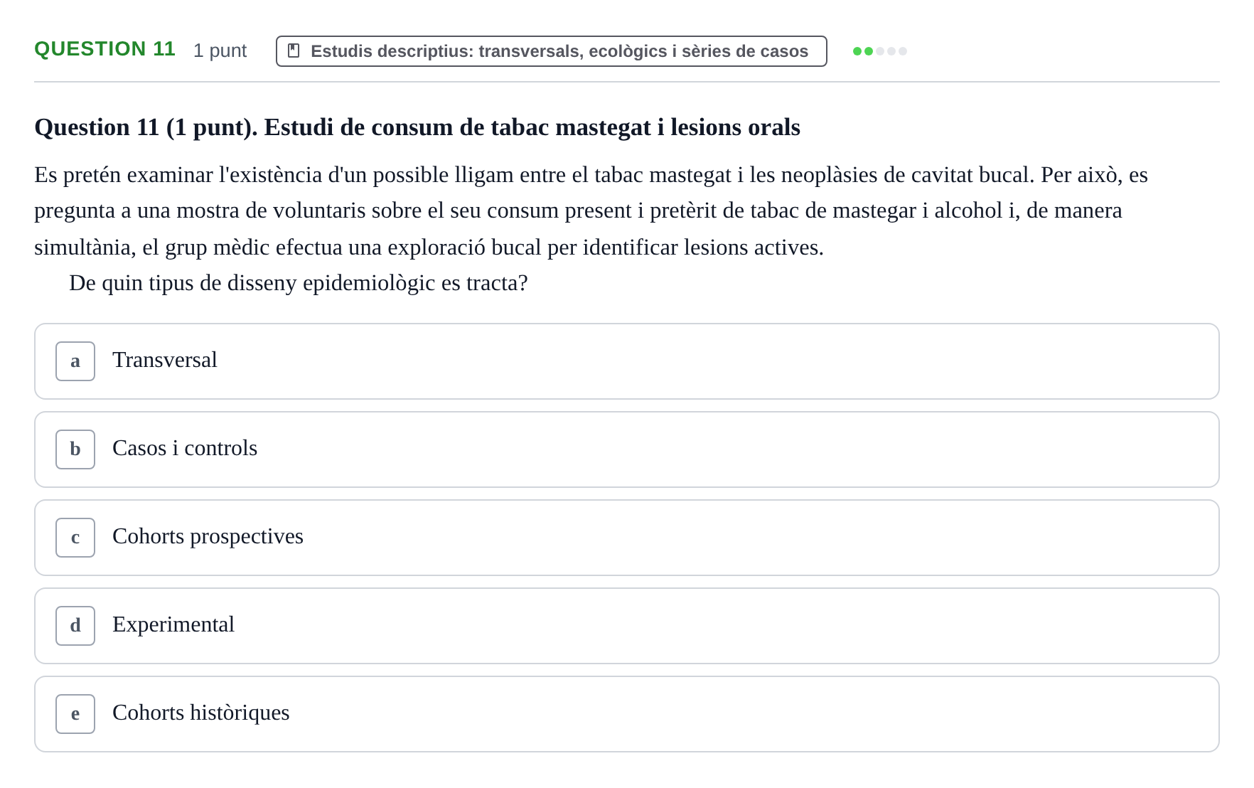 Enunciado: Question 11 · Epidemiología, Salud Pública y Bioestadística UB Avaluació Continuada d'Epidemiologia (18 de desembre)