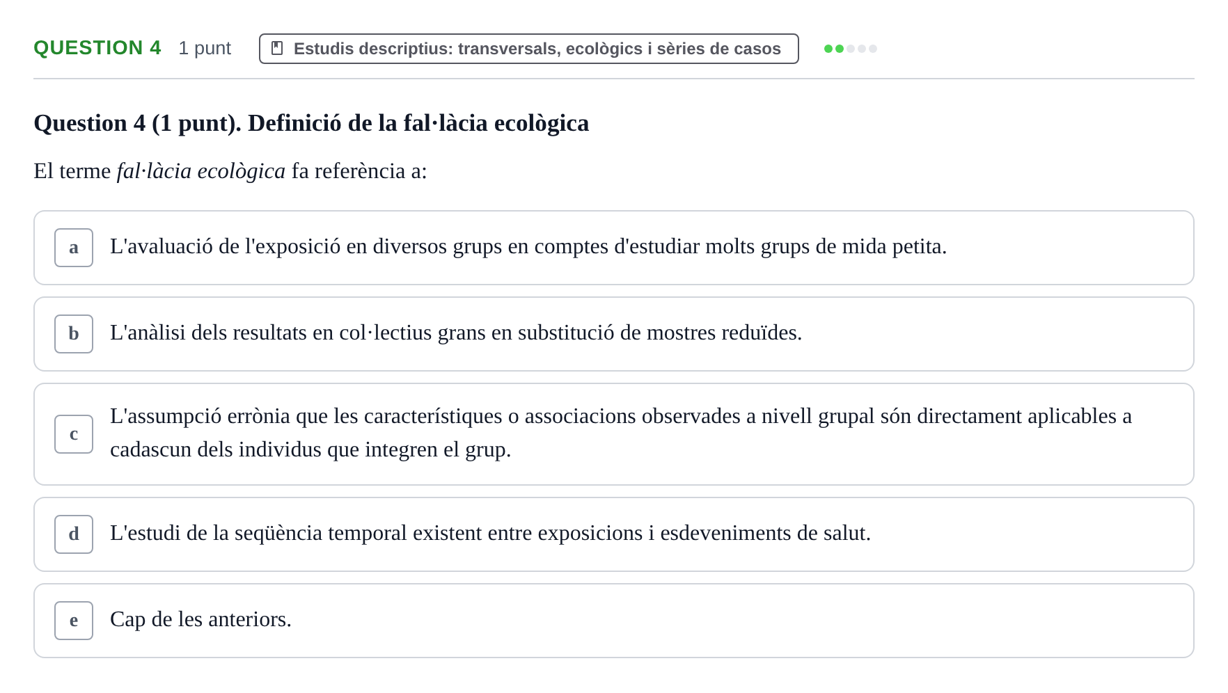 Enunciado: Question 4 · Epidemiología, Salud Pública y Bioestadística UB Avaluació Continuada d'Epidemiologia (18 de desembre)