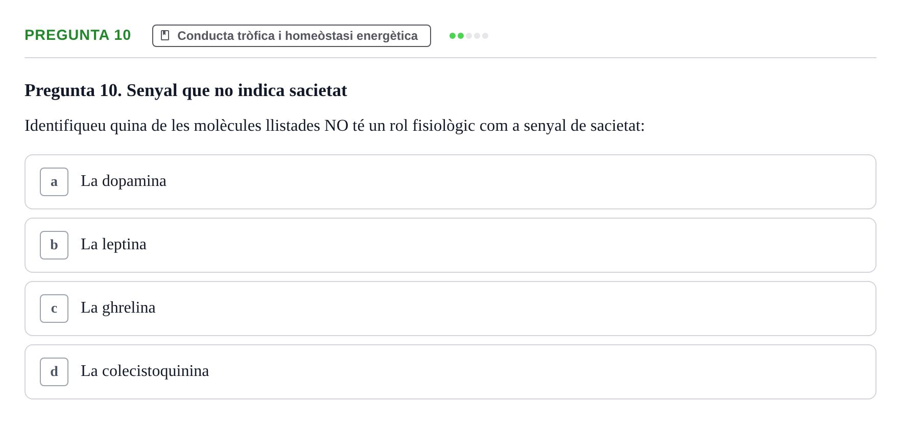Enunciado: Pregunta 10 · Psicobiología UB Examen Primer Parcial. Psicobiologia