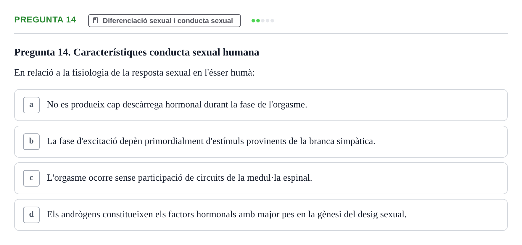 Enunciado: Pregunta 14 · Psicobiología UB Examen Primer Parcial. Psicobiologia